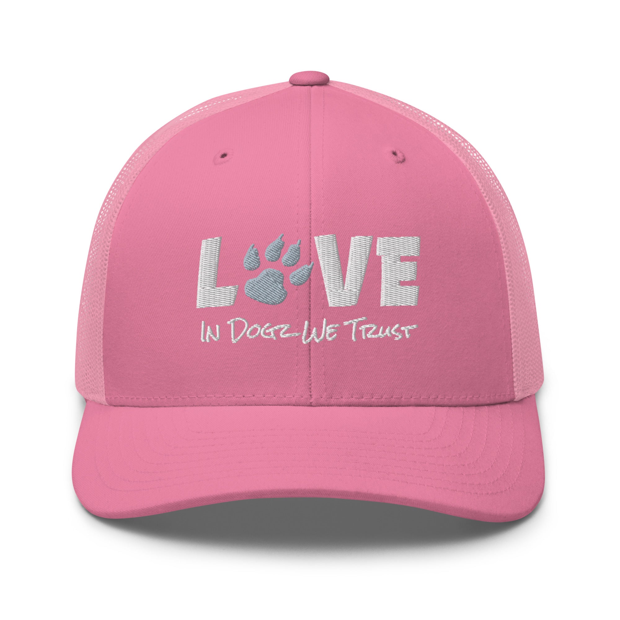 For the LOVE of Dogz - Embroidered Trucker Hat - Pink with White Design - In Dogz We Trust - Front View