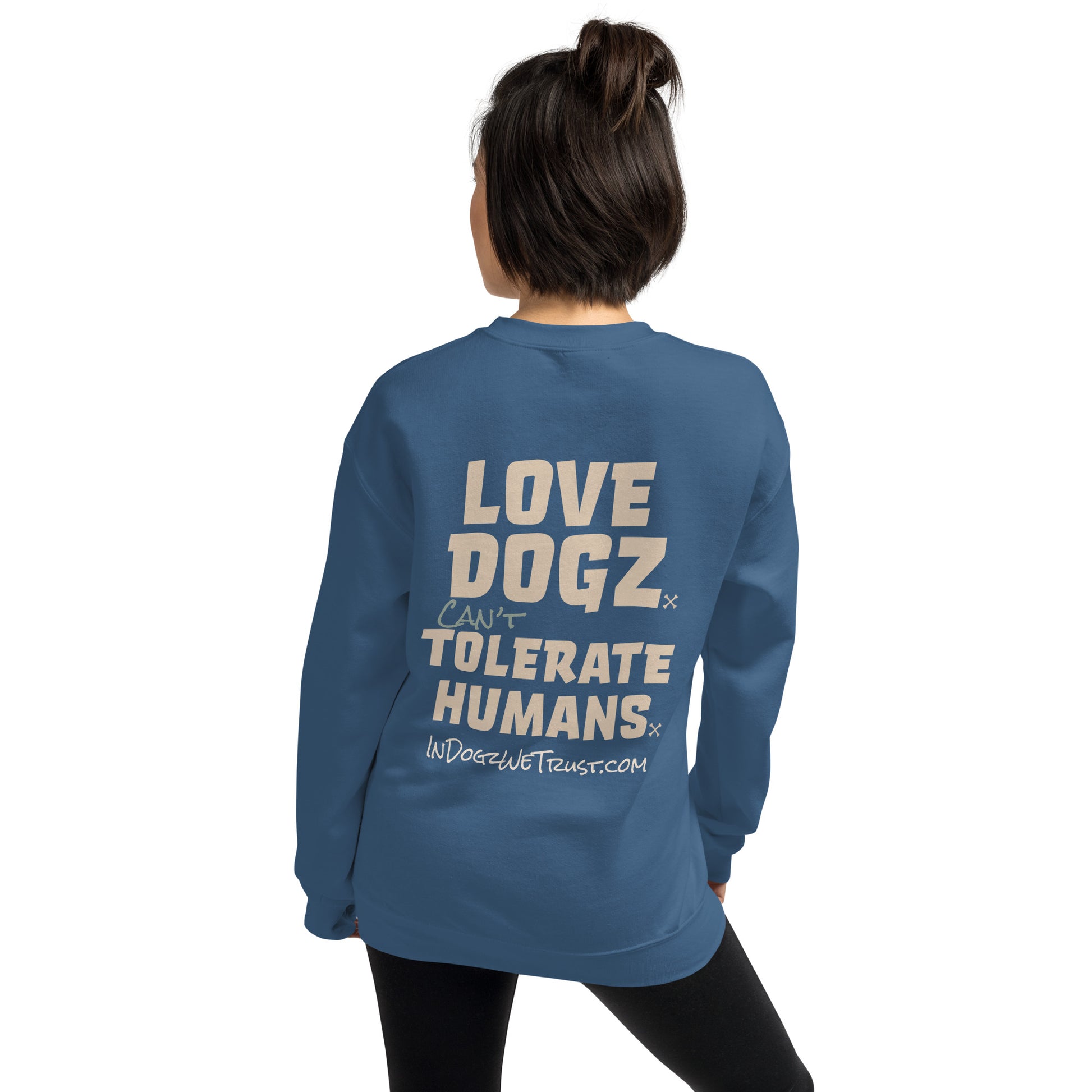 Love Dogz. Tolerate Humans. Soft Crewneck Sweater - Indigo Blue - In Dogz We Trust - Female Model - Back View