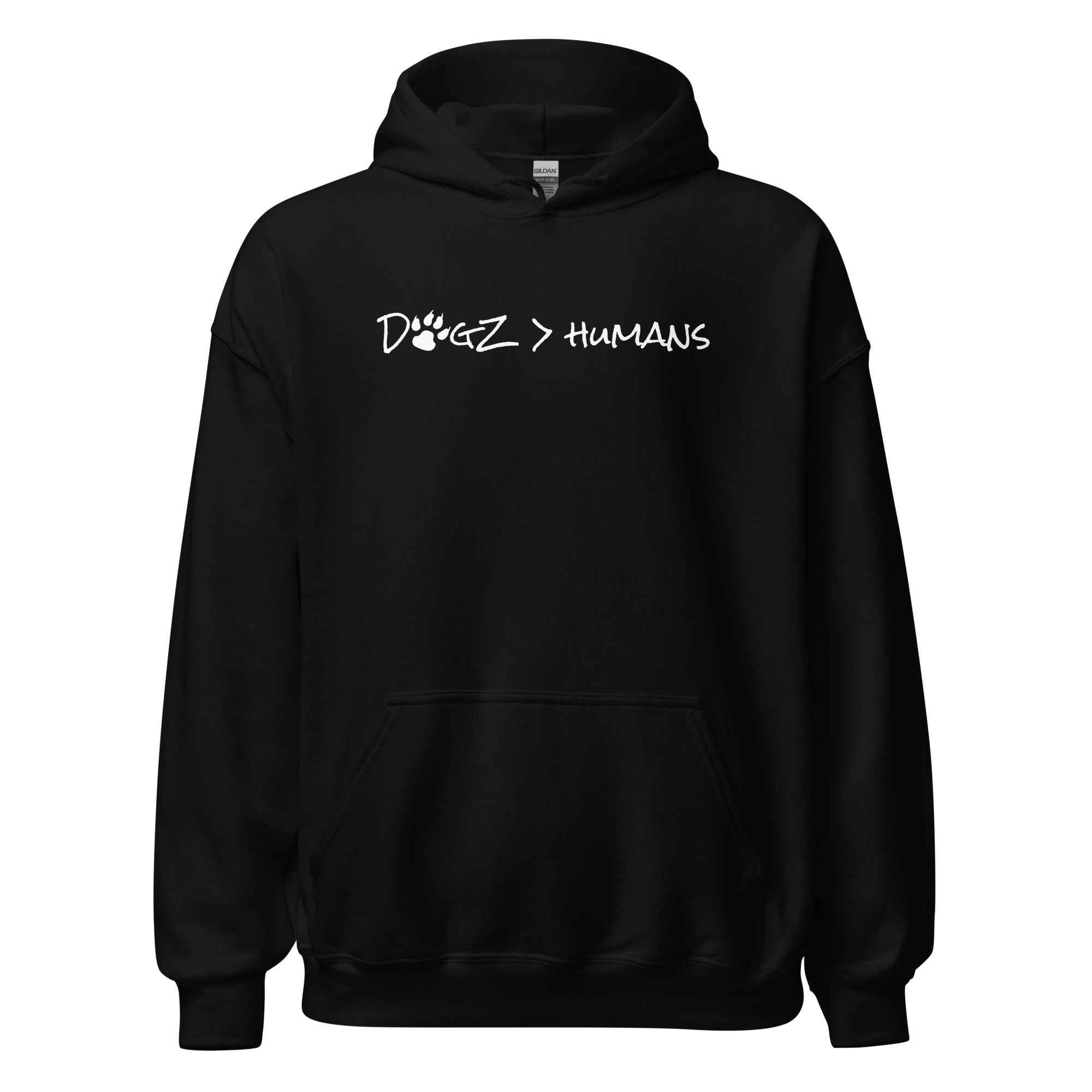 Dogz > Humans: Unisex Hoodie