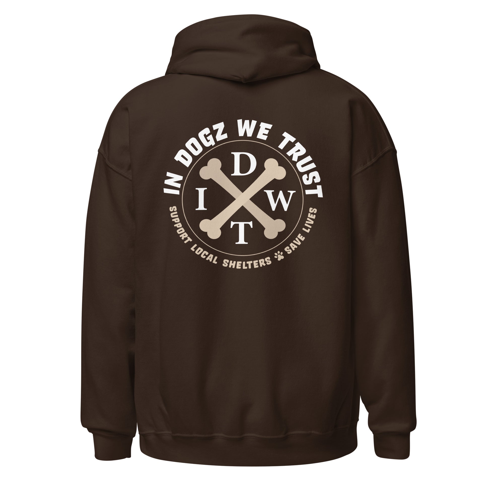 Dogz > Humans: Unisex Hoodie - Brown - In Dogz We Trust - Back View