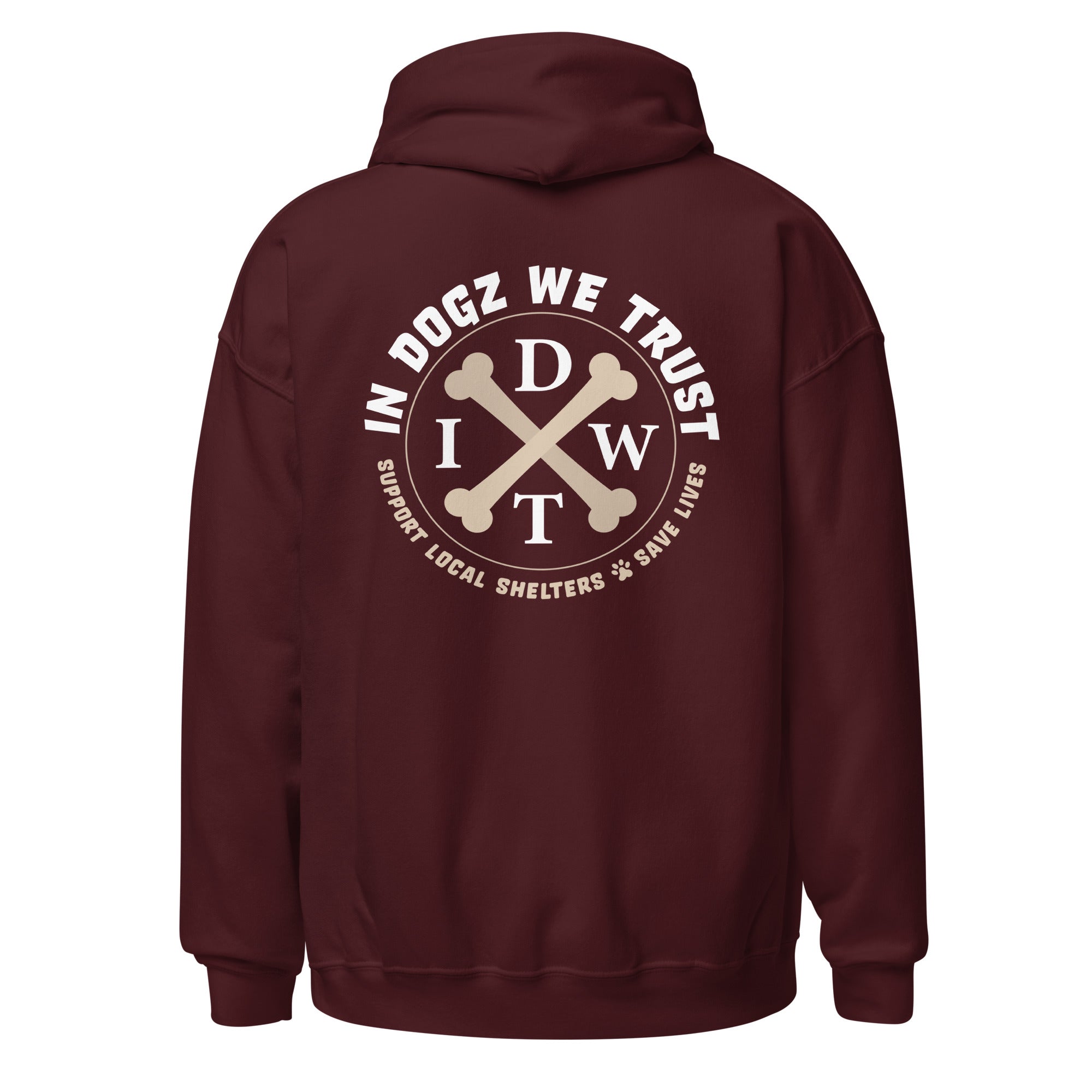 Dogz > Humans: Unisex Hoodie - Maroon - In Dogz We Trust - Back View