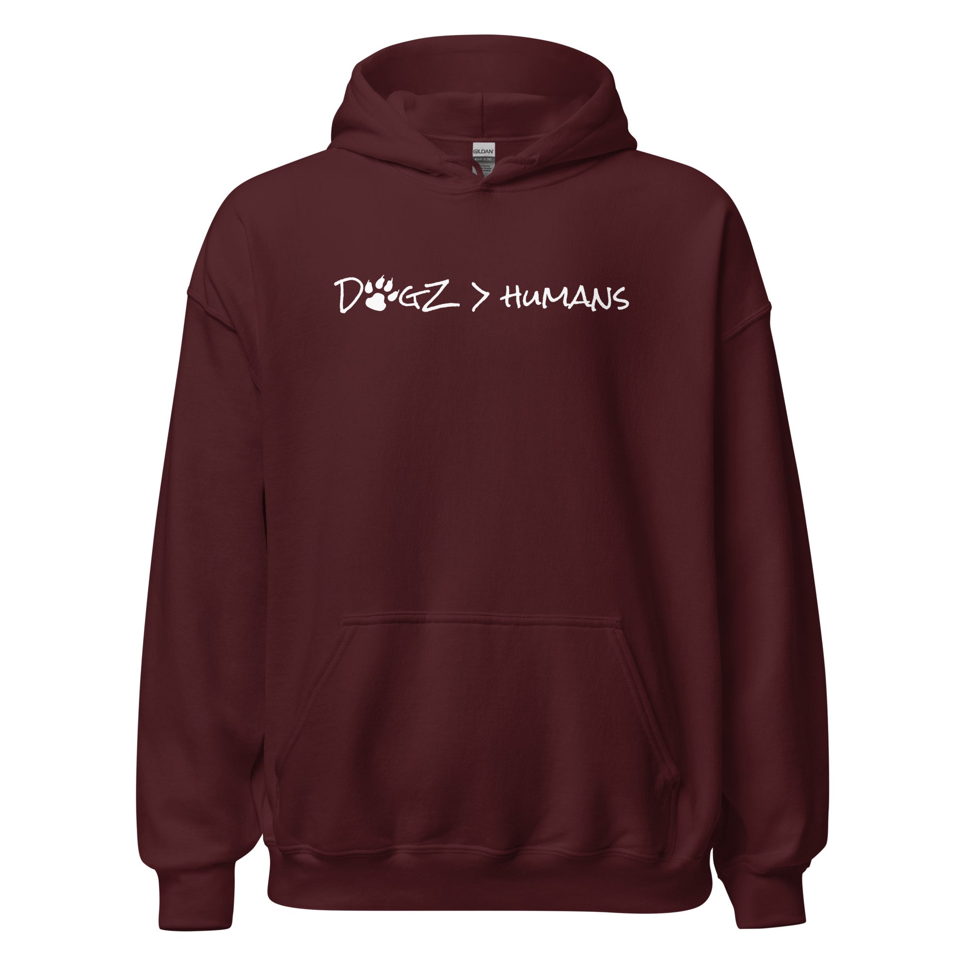Dogz > Humans: Unisex Hoodie - Maroon - In Dogz We Trust - Front View