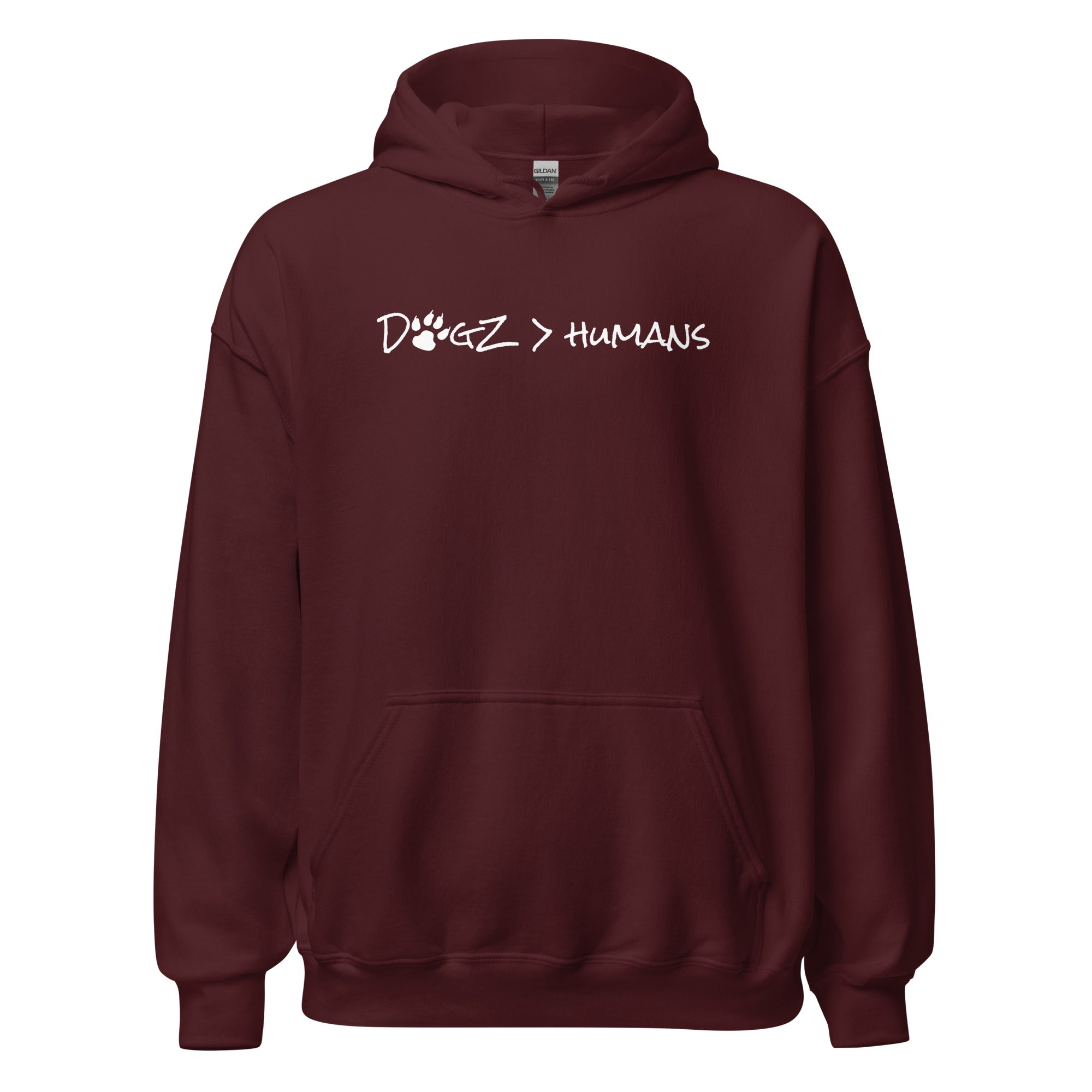 Dogz > Humans: Unisex Hoodie - Maroon - In Dogz We Trust - Front View