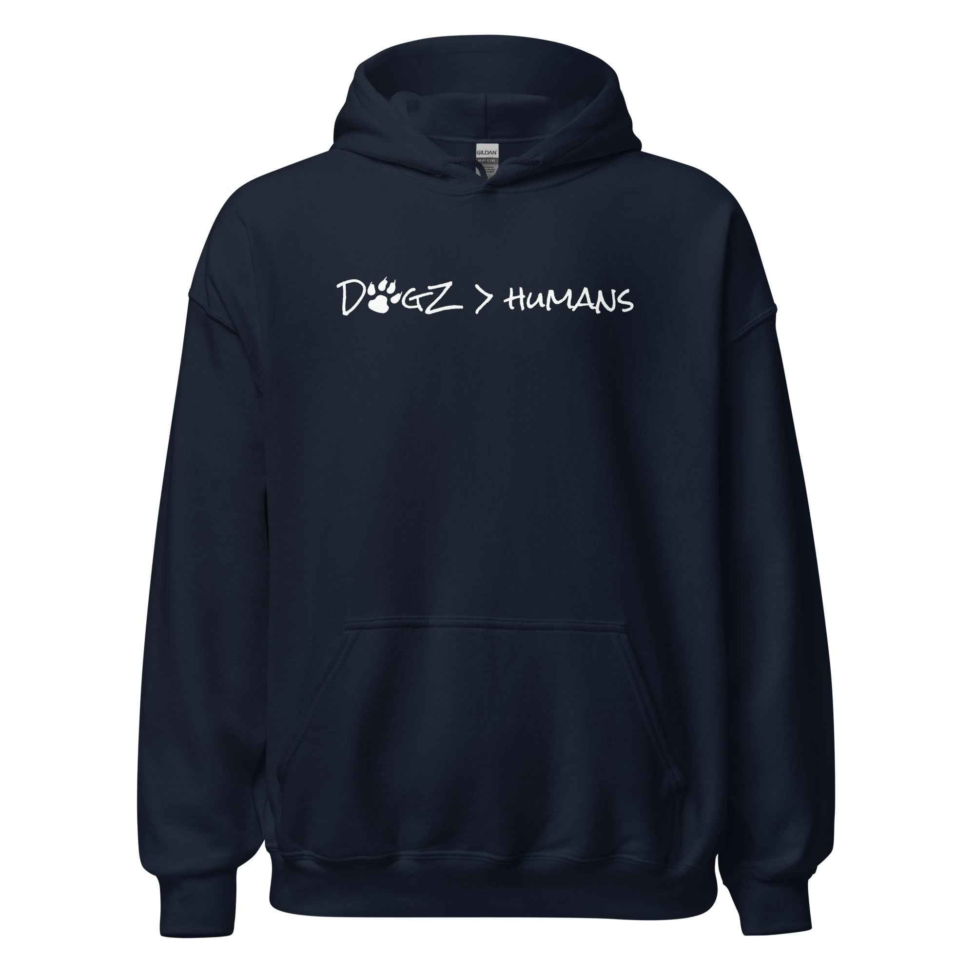 Dogz > Humans: Unisex Hoodie