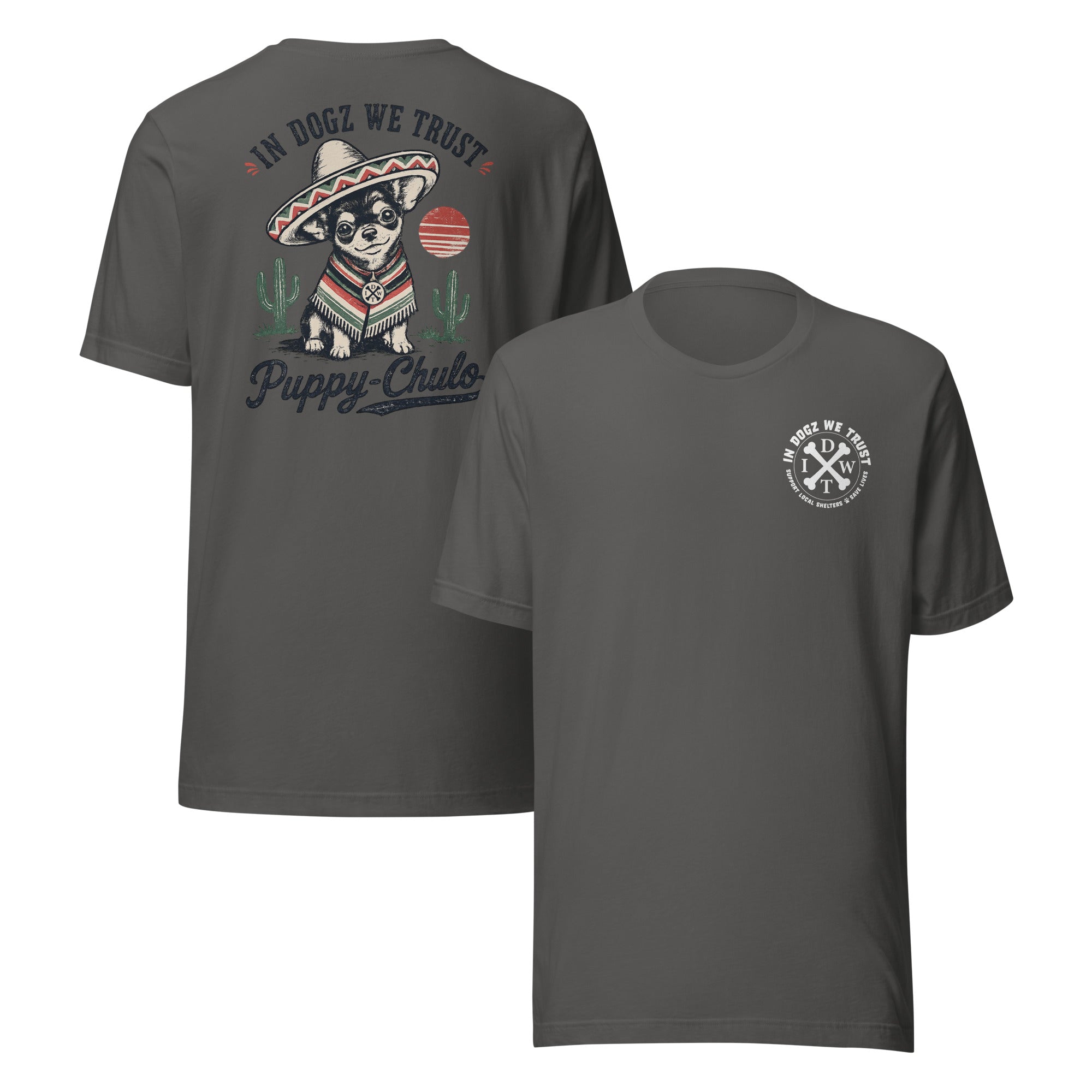 Puppy-Chulo IDWT Chihuahua - Unisex Tee - In Dogz We Trust - Dark Gray - Front & Back View