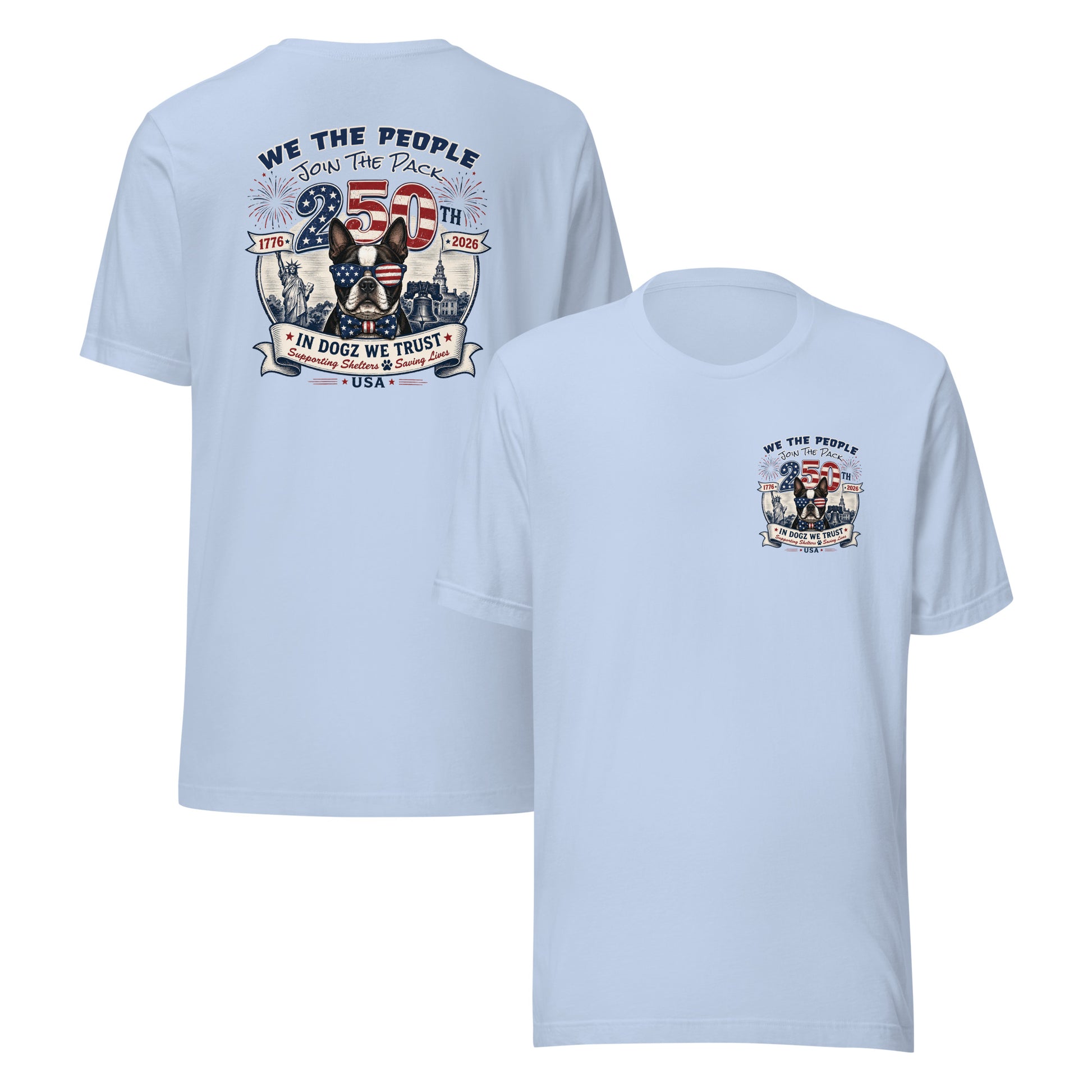 USA 250th "Join the Pack" Party: Unisex Tee - Light Blue - In Dogz We Trust - Front & Back View