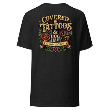 Tattoos & Dog Hair Tee