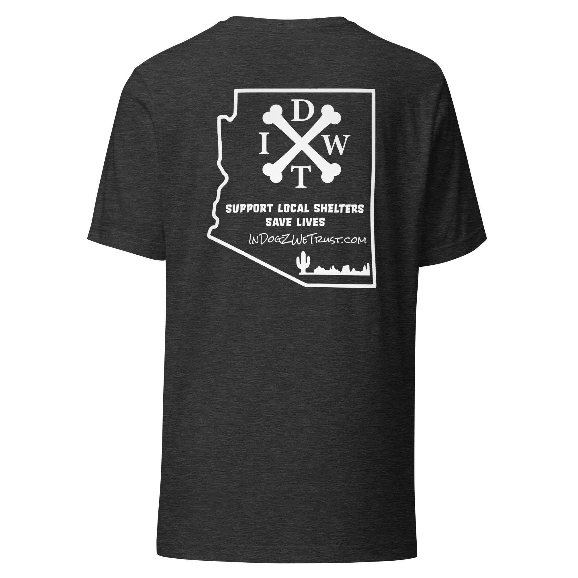 AZ Support Local Shelters Tee - Unisex - Dark Grey Heather with White Design - In Dogz We Trust - Back View