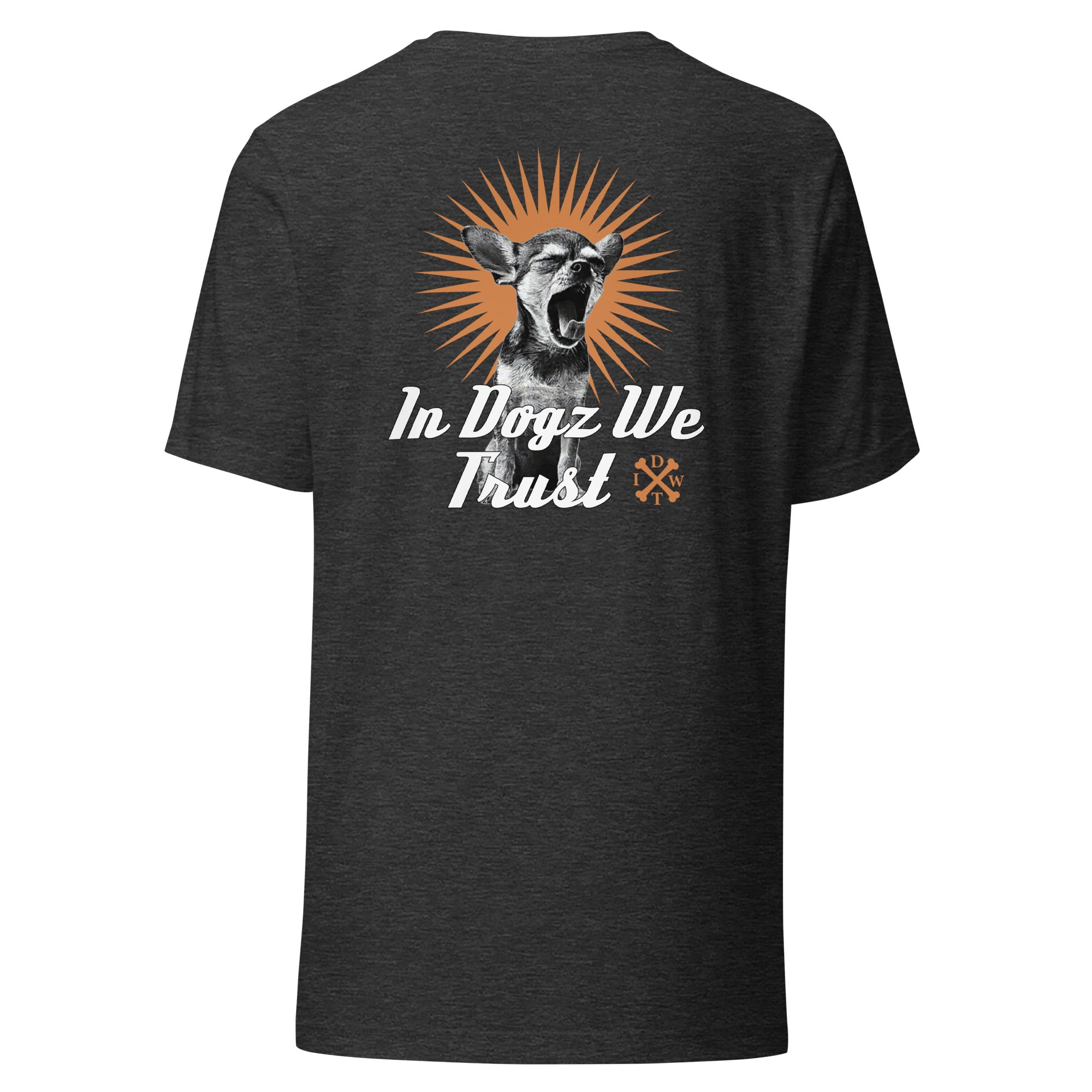 Perro Loco - Unisex T-Shirt - Dark Grey Heather with Chihuahua Design - In Dogz We Trust - Back View