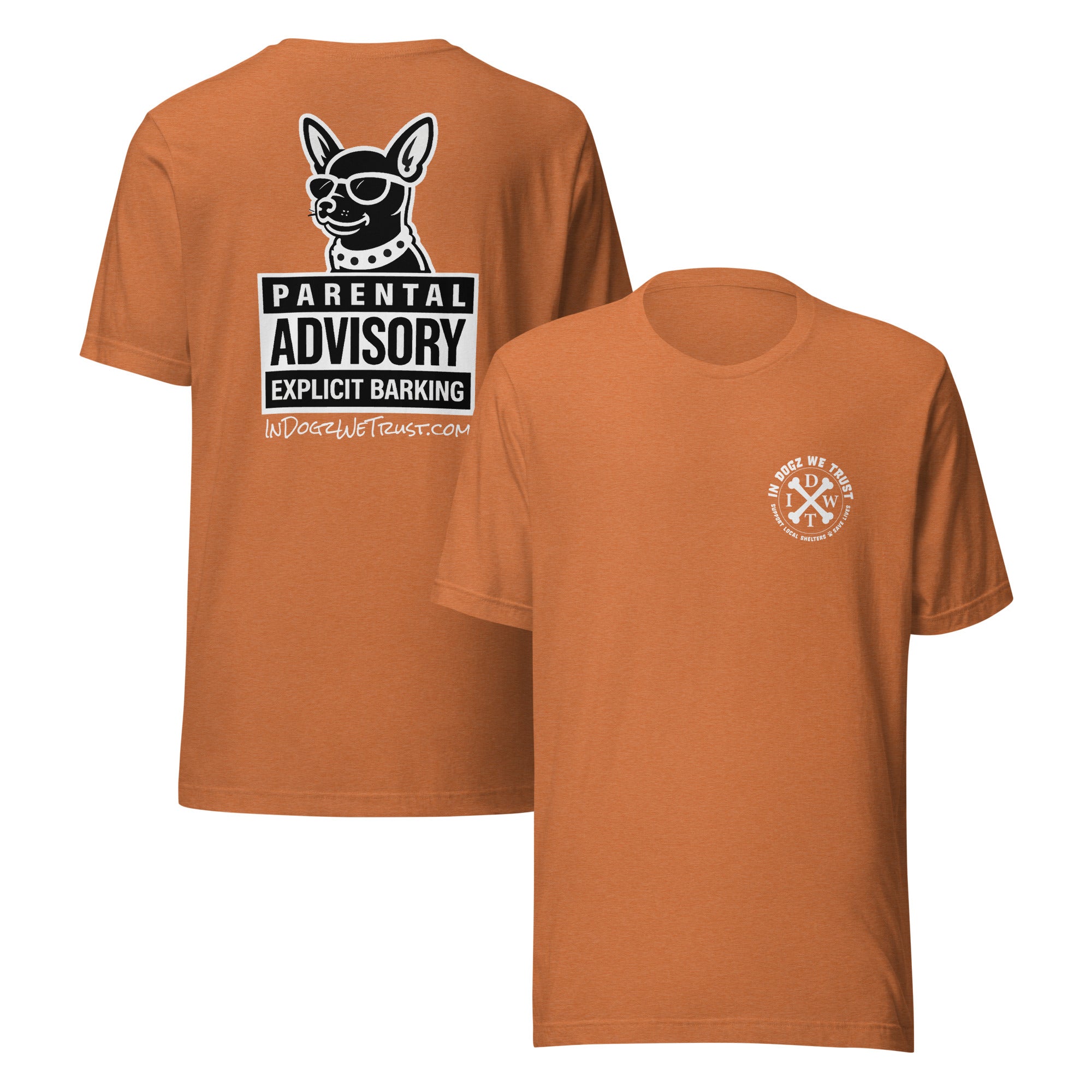 Parental Advisory = Explicit Barking - Heather Autumn Unisex T-Shirt - In Dogz We Trust - Front & Back View