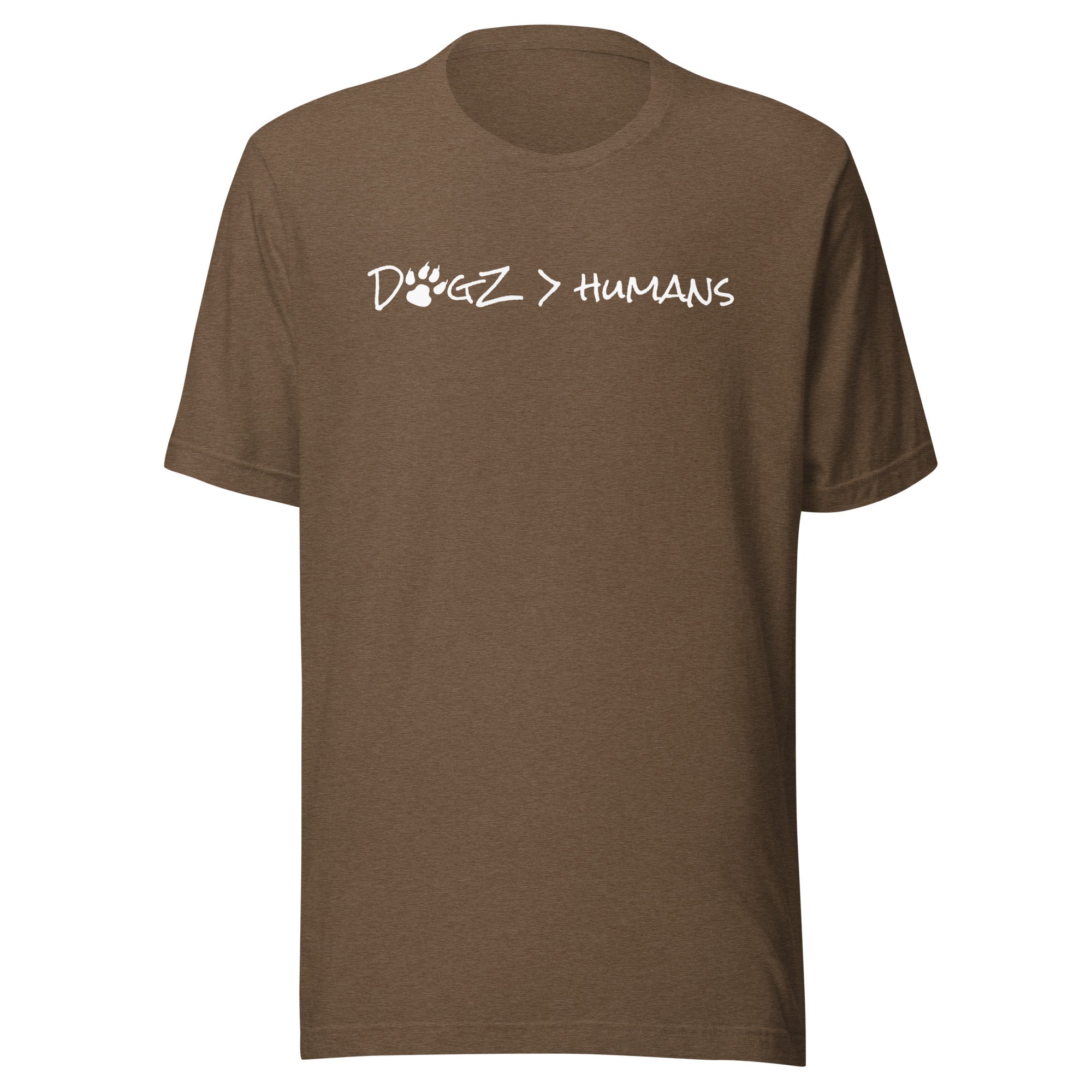 Dogz > Humans: Unisex Tee - Heather Brown - In Dogz We Trust - Front View