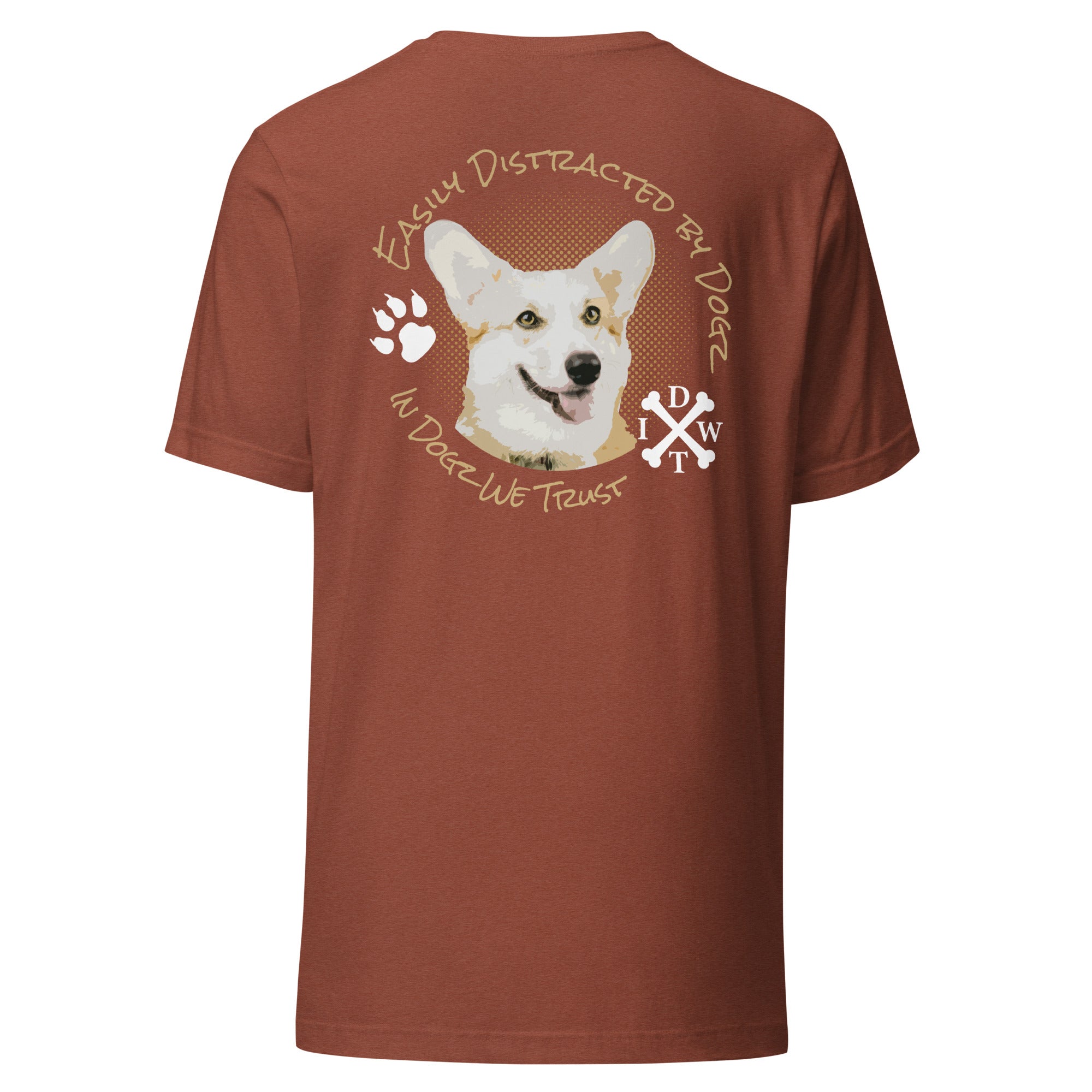 Easily Distracted By Dogs - Unisex T-Shirt - Heather Clay - In Dogz We Trust - Back View