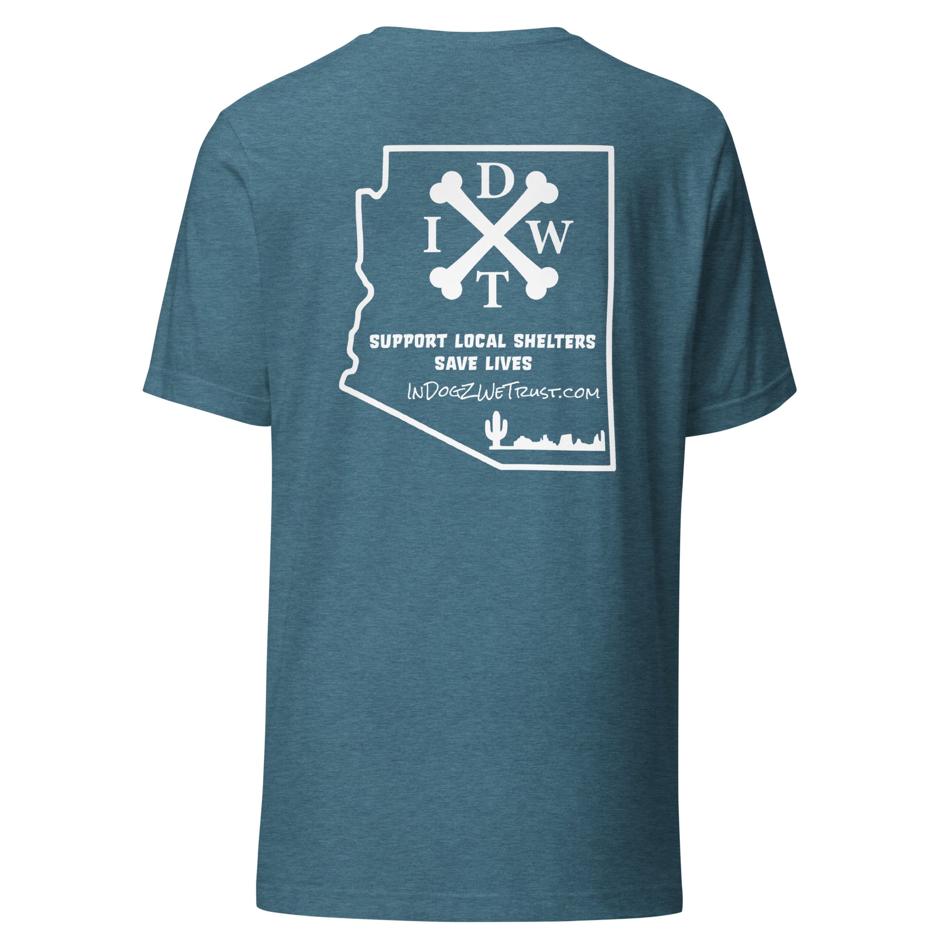 AZ Support Local Shelters Tee - Unisex - Heather Deep Teal with White Design - In Dogz We Trust - Back View