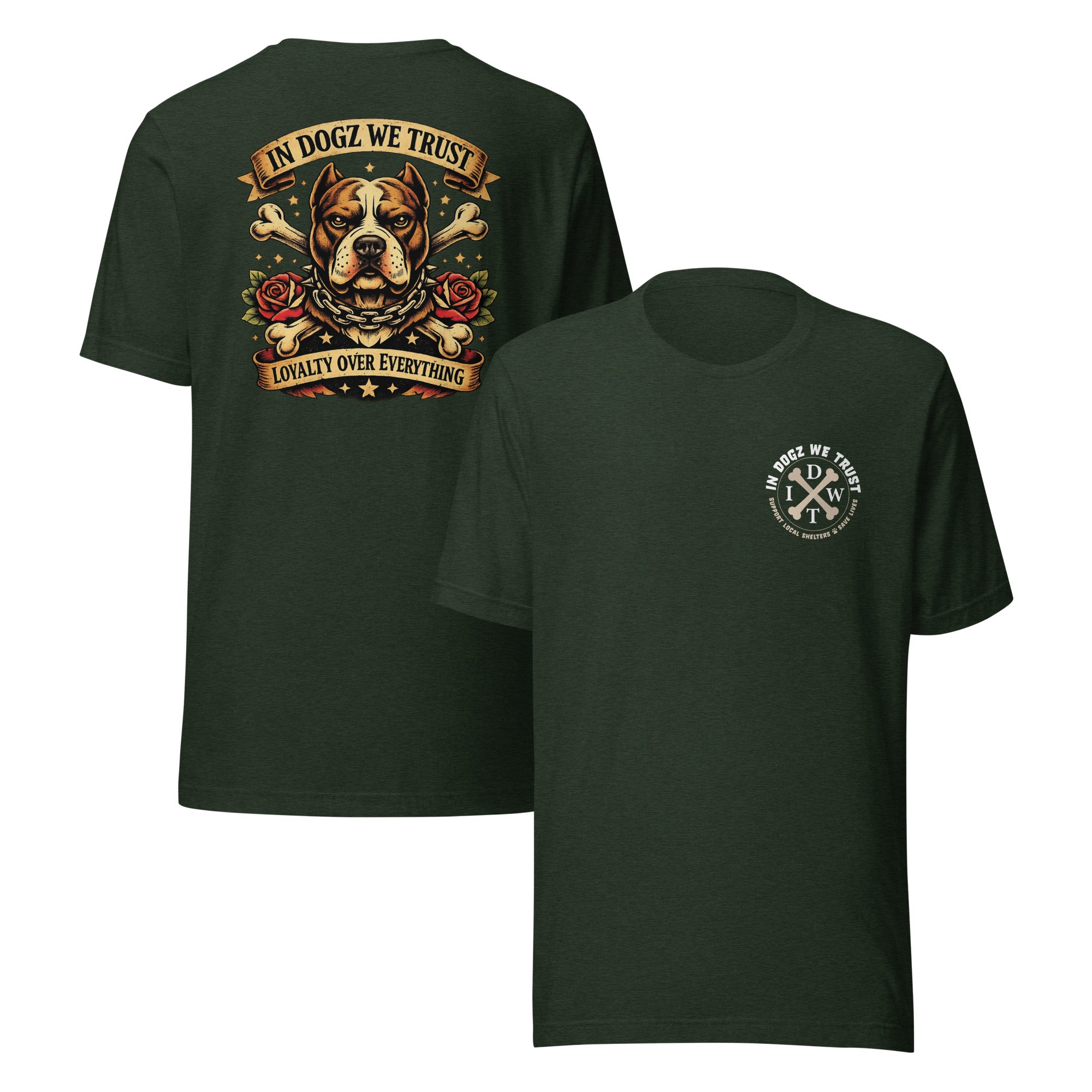 Loyalty Over Everything T-Shirt - In Dogz We Trust - Heather Emerald with Pit Bull & Roses Design - Front & Back View