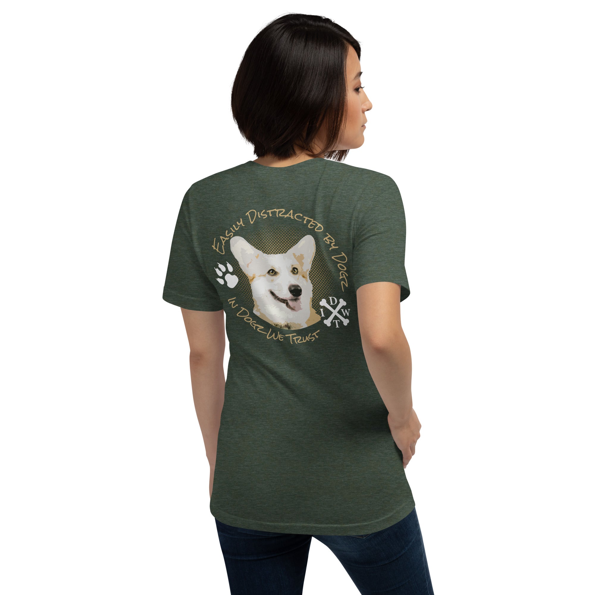Easily Distracted By Dogs - Unisex T-Shirt - Heather Forest - In Dogz We Trust - Female Model - Back View