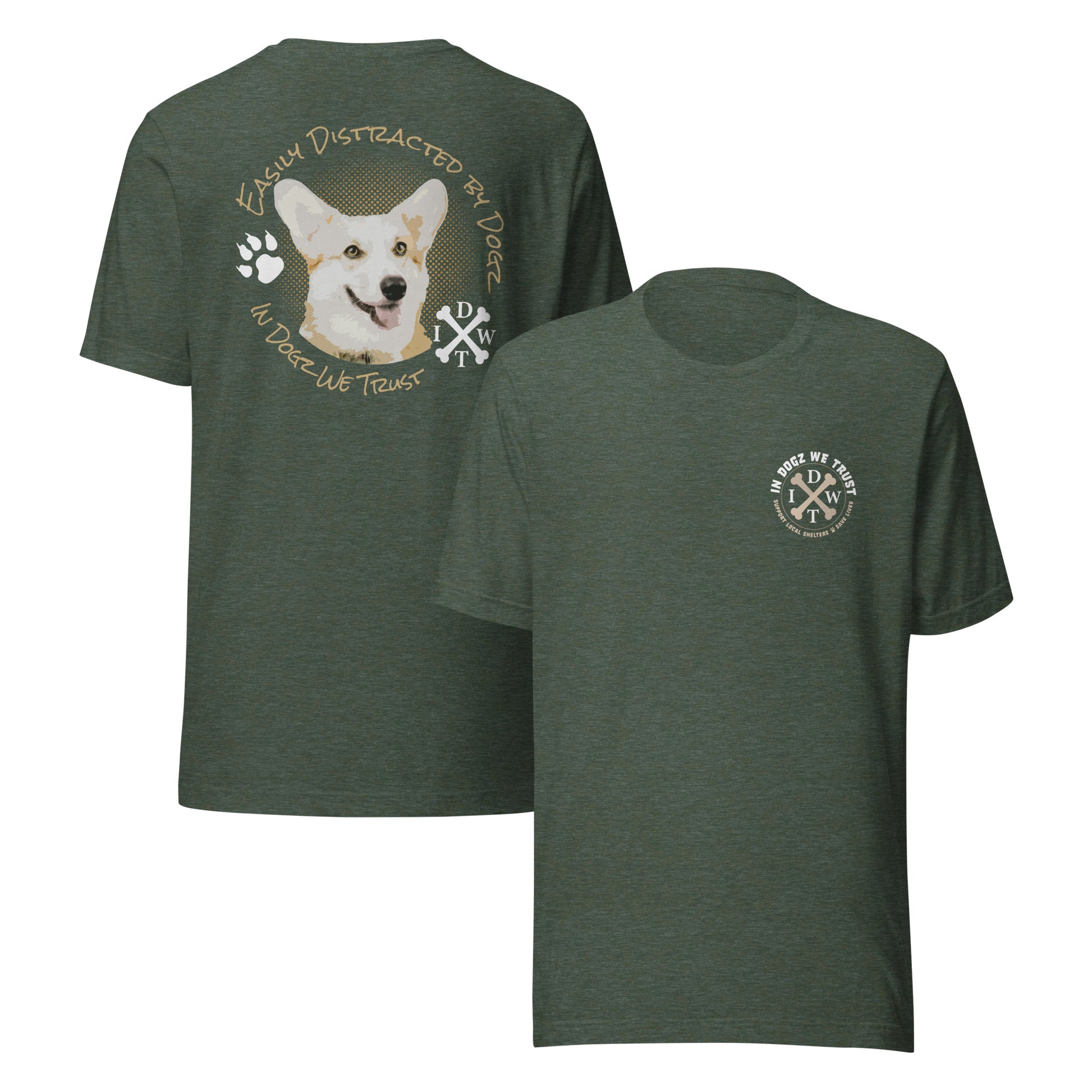 Easily Distracted By Dogs - Unisex T-Shirt - Heather Forest - In Dogz We Trust - Front & Back View