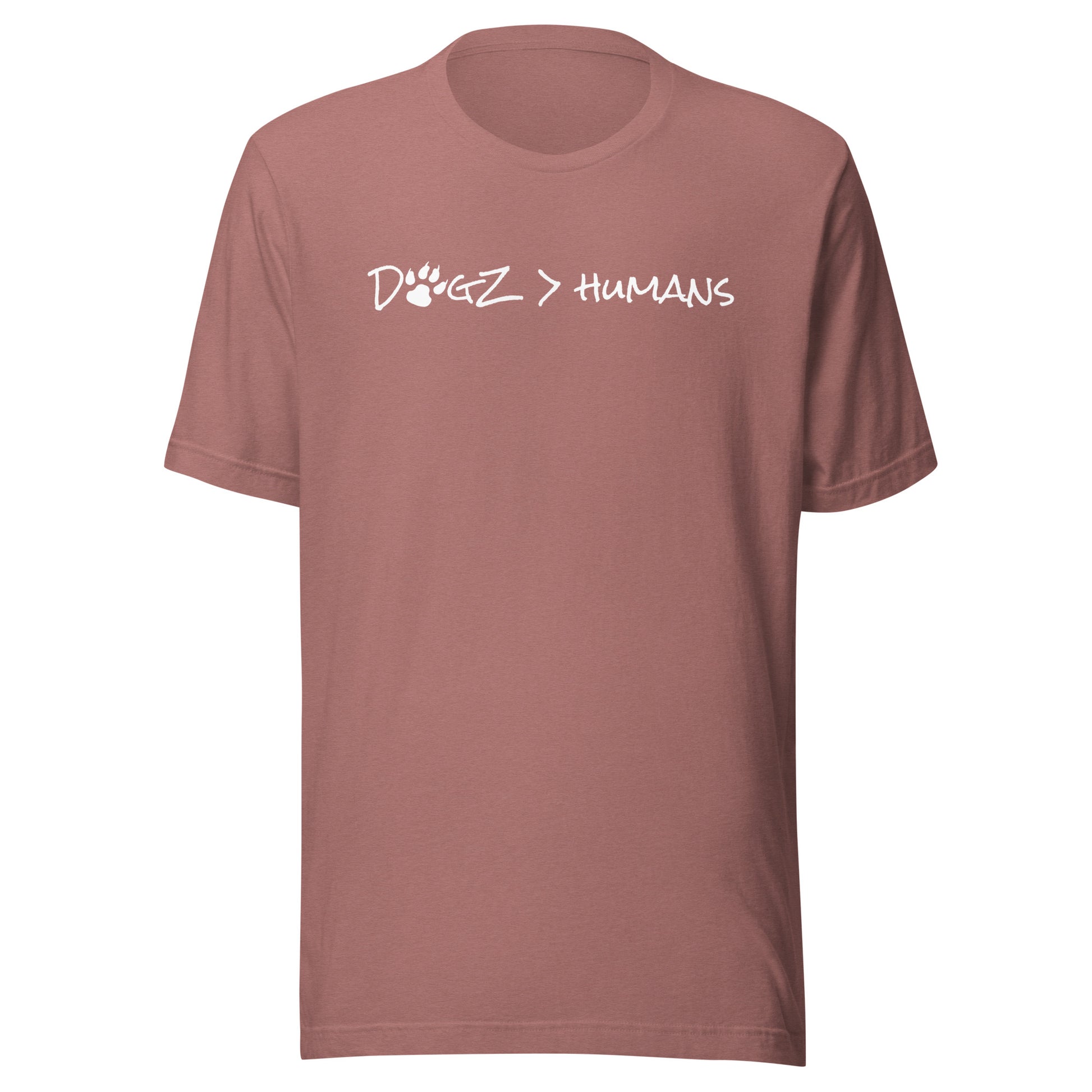 Dogz > Humans: Unisex Tee - Heather Mauve - In Dogz We Trust - Front View