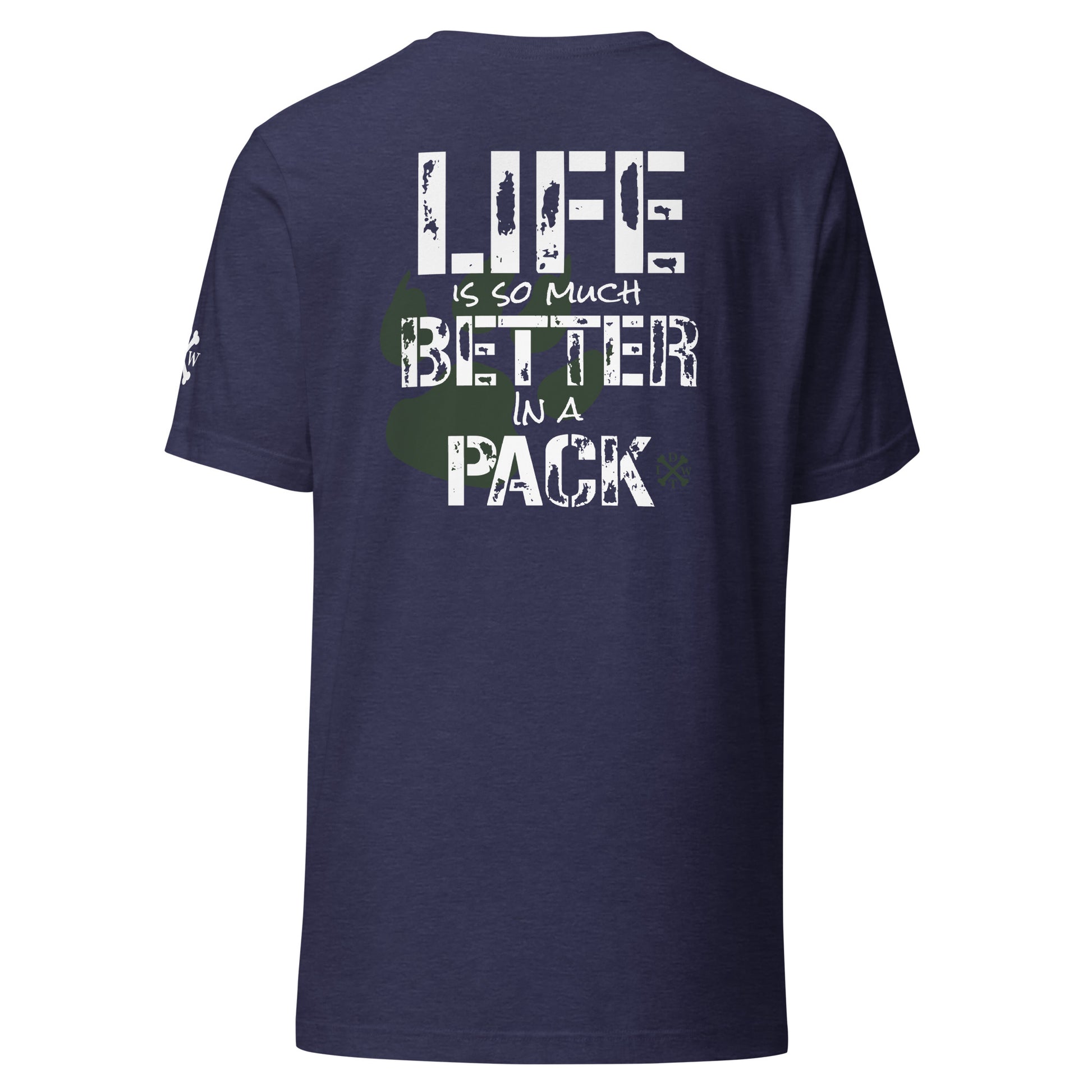 Life Is Better In A Pack - Unisex T-shirt - Heather Midnight Navy - In Dogz We Trust - Back View