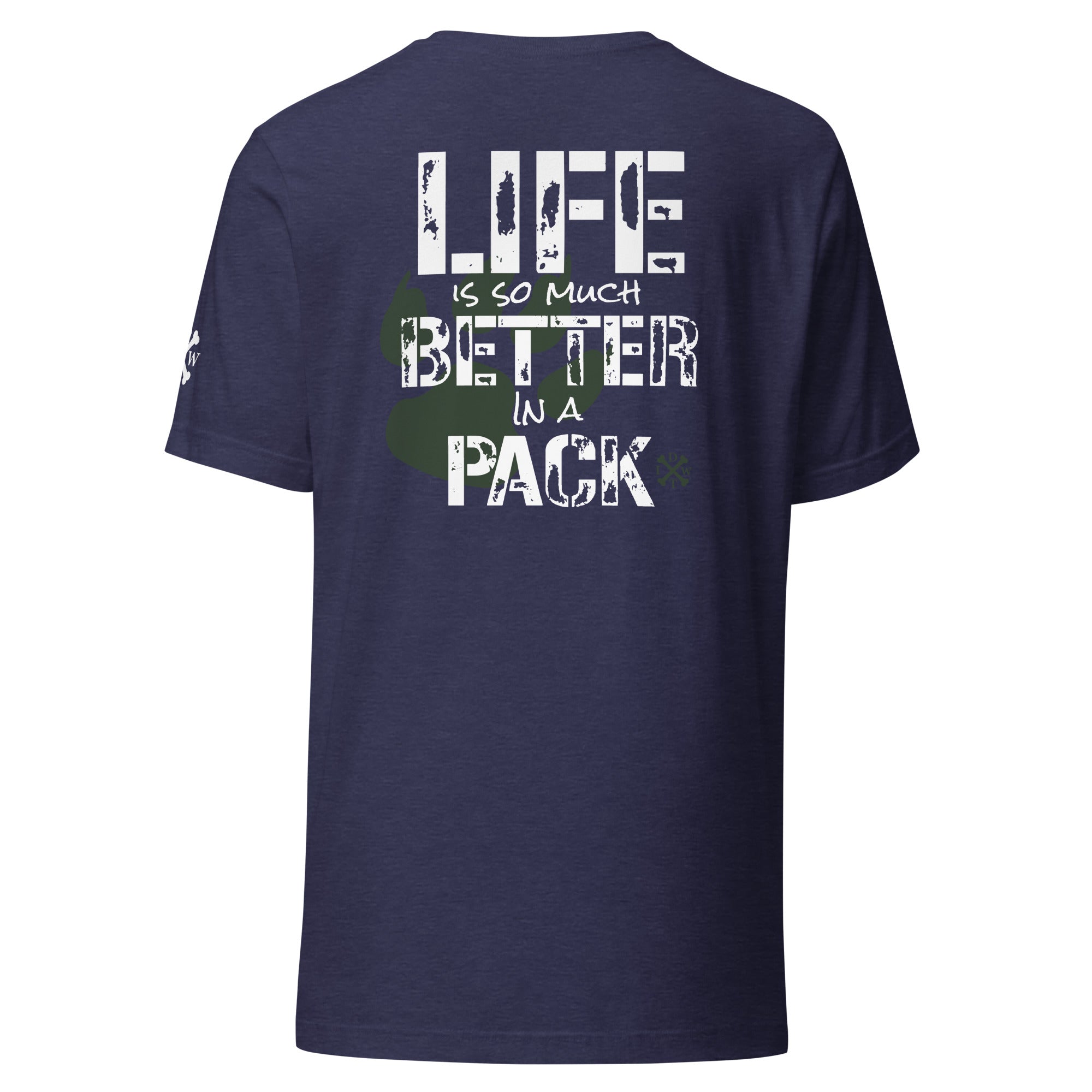 Life Is Better In A Pack - Unisex T-shirt - Heather Midnight Navy - In Dogz We Trust - Back View