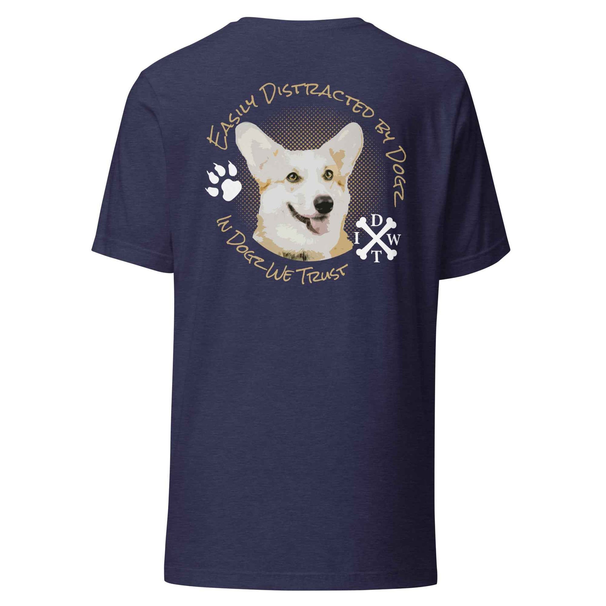Easily Distracted By Dogs - Unisex T-Shirt - Heather Midnight Navy - In Dogz We Trust - Back View
