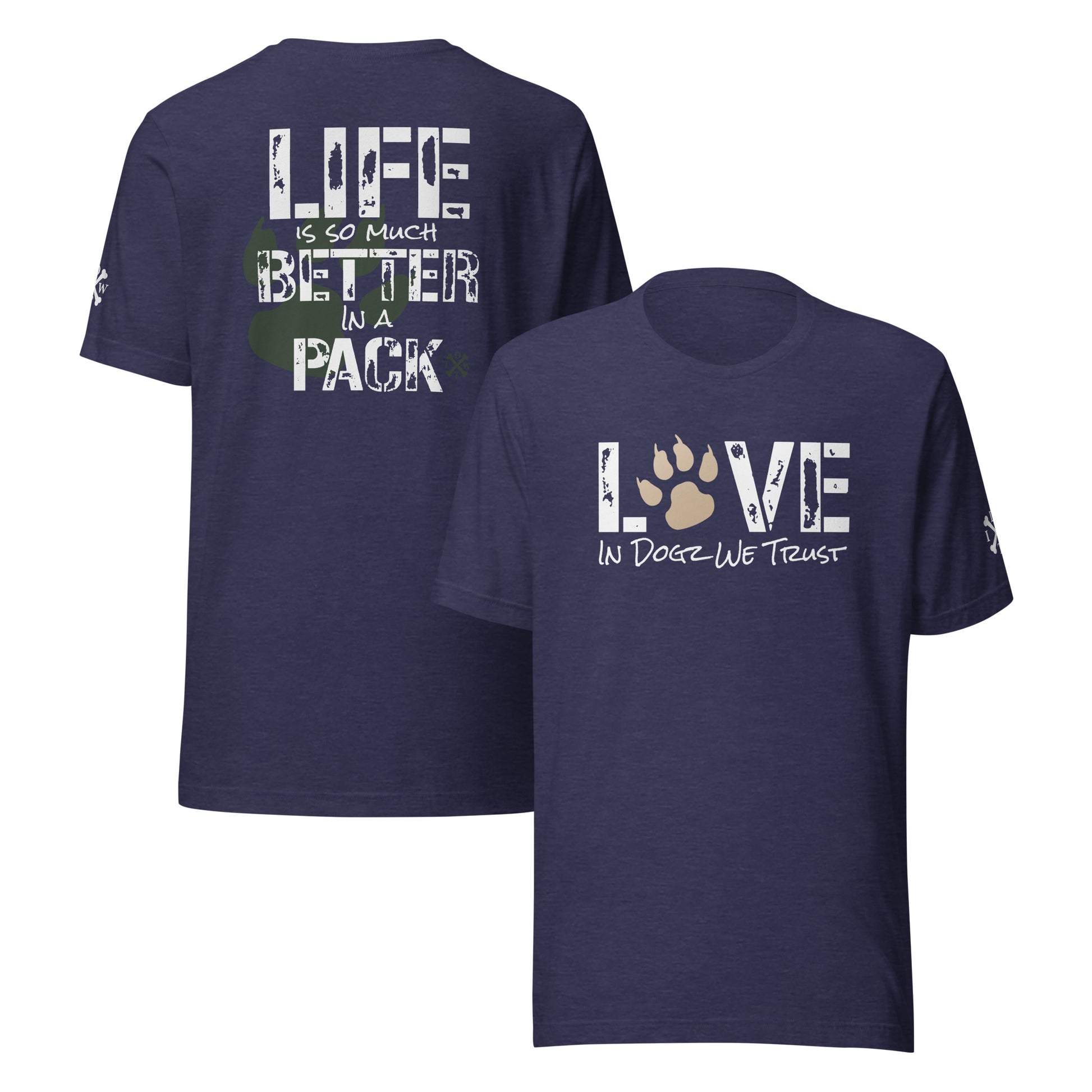 Life Is Better In A Pack - Unisex T-shirt - Heather Midnight Navy - In Dogz We Trust - Front & Back View