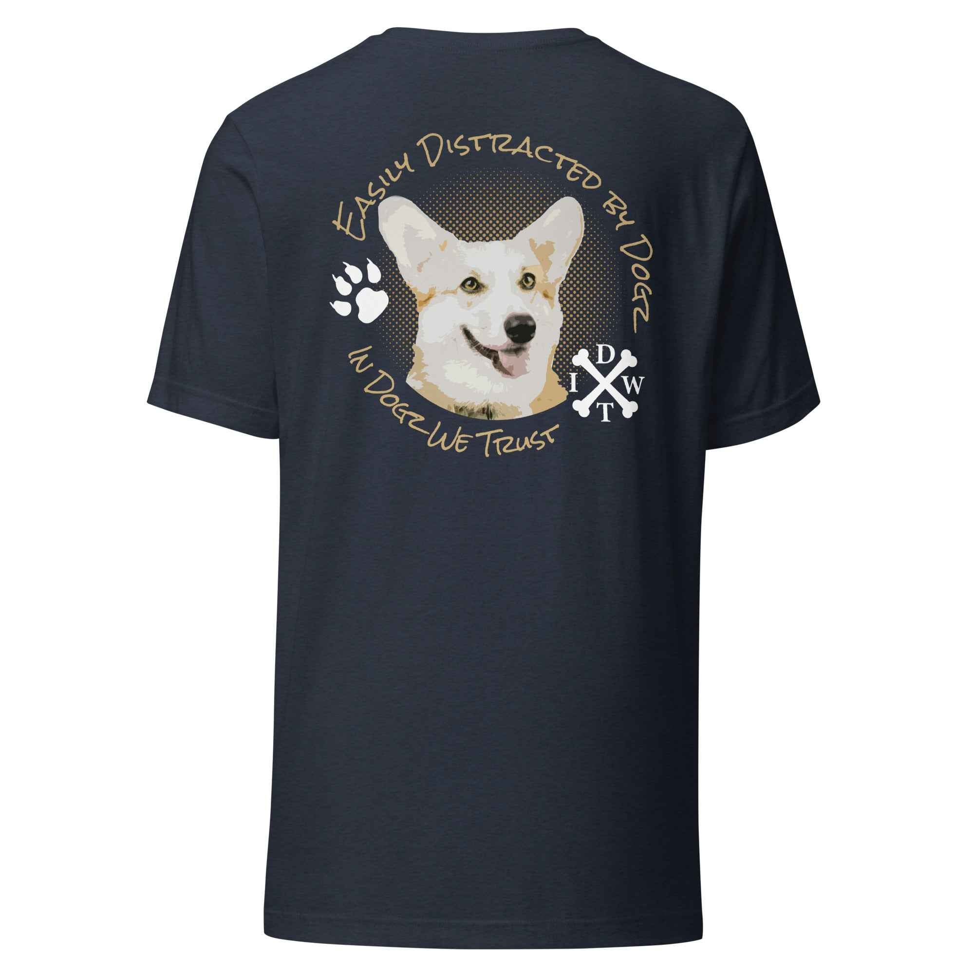 Easily Distracted By Dogs - Unisex T-Shirt - Heather Navy - In Dogz We Trust - Back View