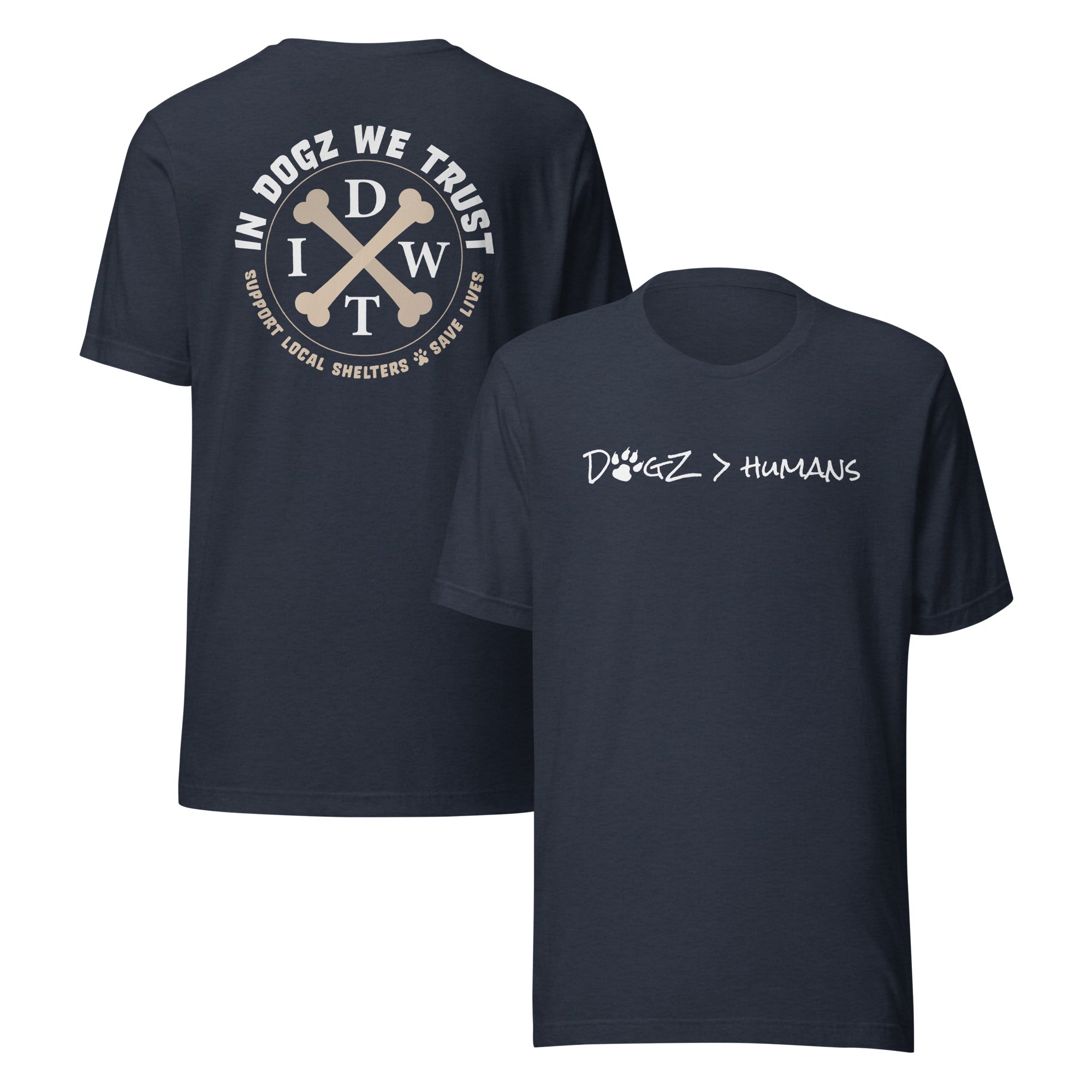 Dogz > Humans: Unisex Tee - Heather Navy - In Dogz We Trust - Front & Back View