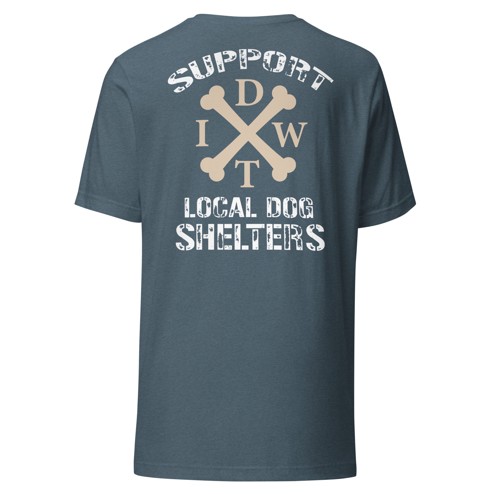 Support Local Dog Shelters - Unisex T-Shirt - Heather Slate Color - In Dogz We Trust - Back View