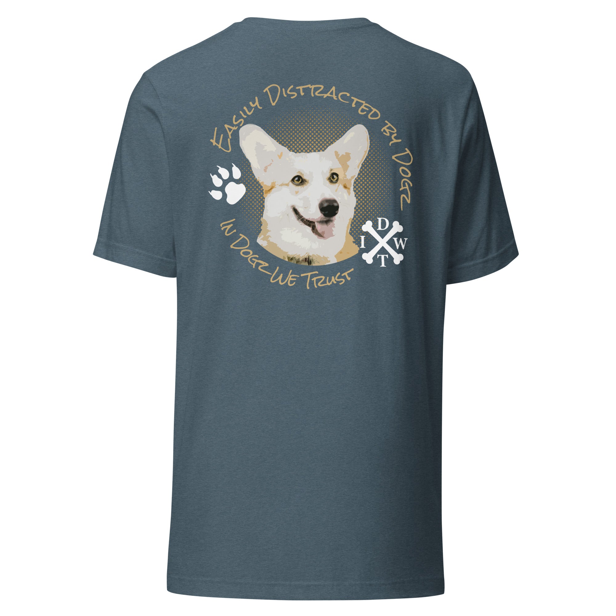 Easily Distracted By Dogs - Unisex T-Shirt - Heather Slate - In Dogz We Trust - Back View