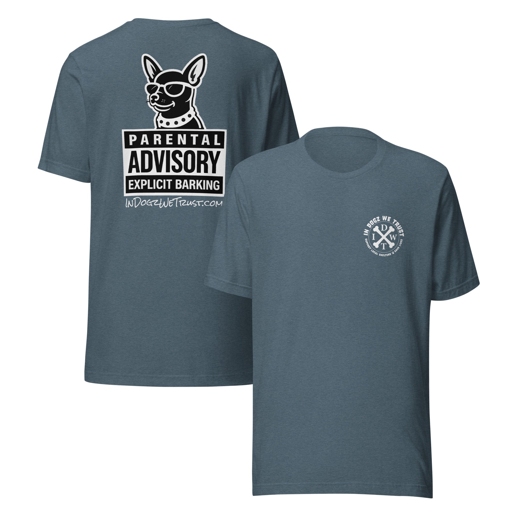 Parental Advisory = Explicit Barking - Heather Slate Unisex T-Shirt - In Dogz We Trust - Front & Back View