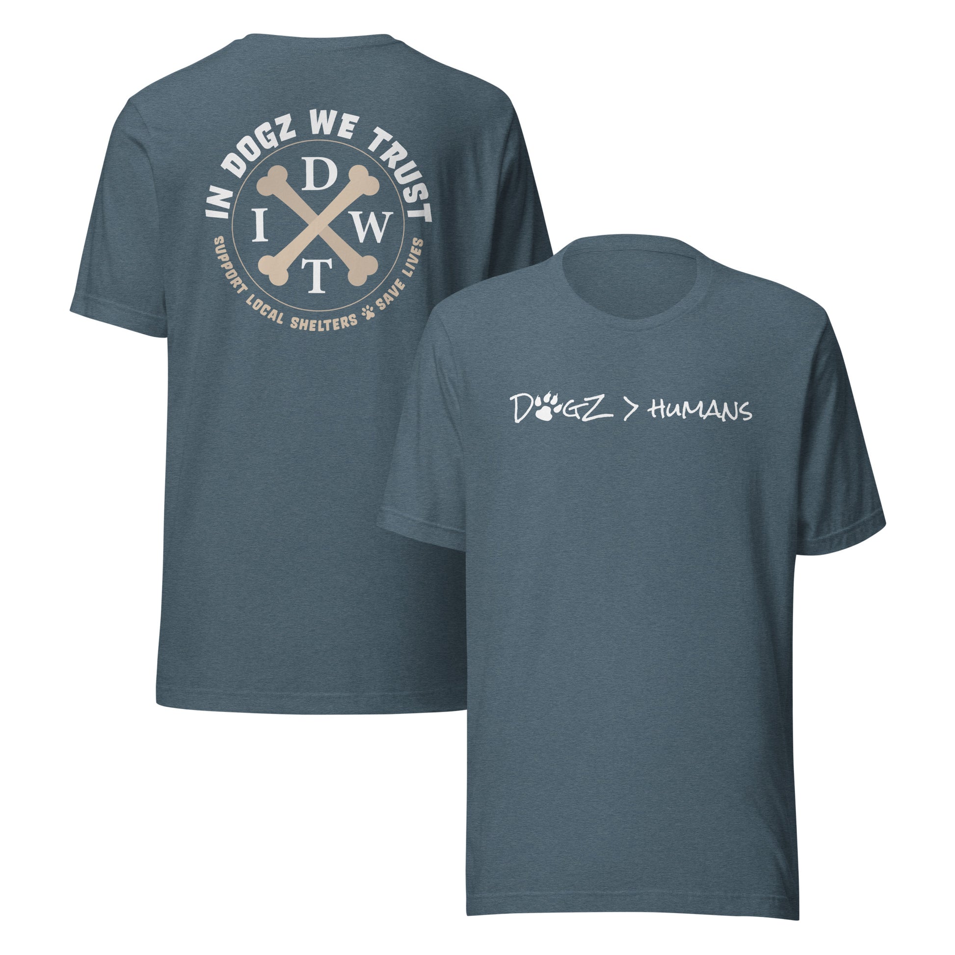 Dogz > Humans: Unisex Tee - Heather Slate - In Dogz We Trust - Front & Back View