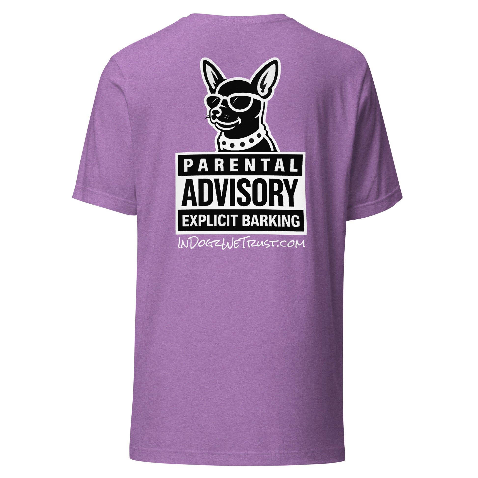 Parental Advisory = Explicit Barking - Heather Purple Unisex T-Shirt - In Dogz We Trust - Back View