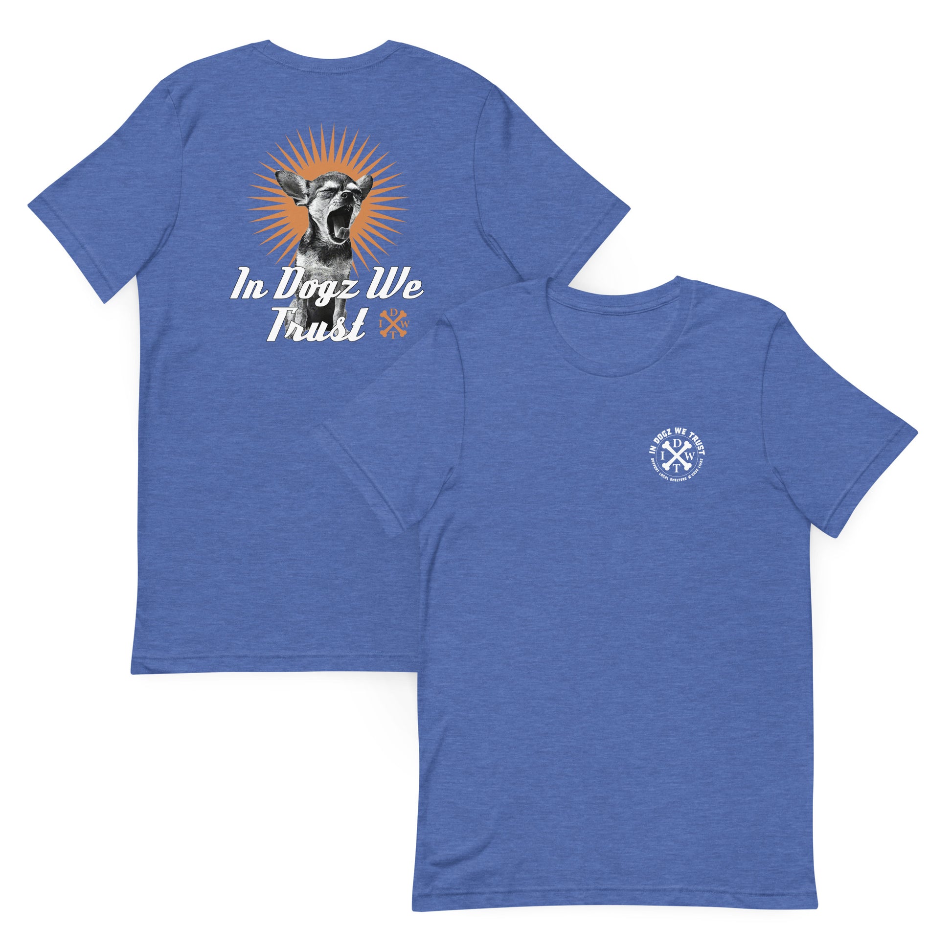 Perro Loco - Unisex T-Shirt - Heather True Royal with Chihuahua Design - In Dogz We Trust - Front & Back View
