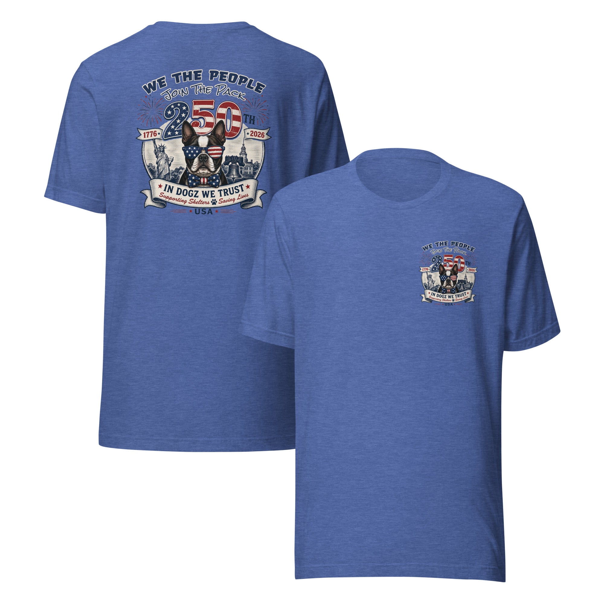 USA 250th "Join the Pack" Party: Unisex Tee - True Royal Blue - In Dogz We Trust - Front & Back View