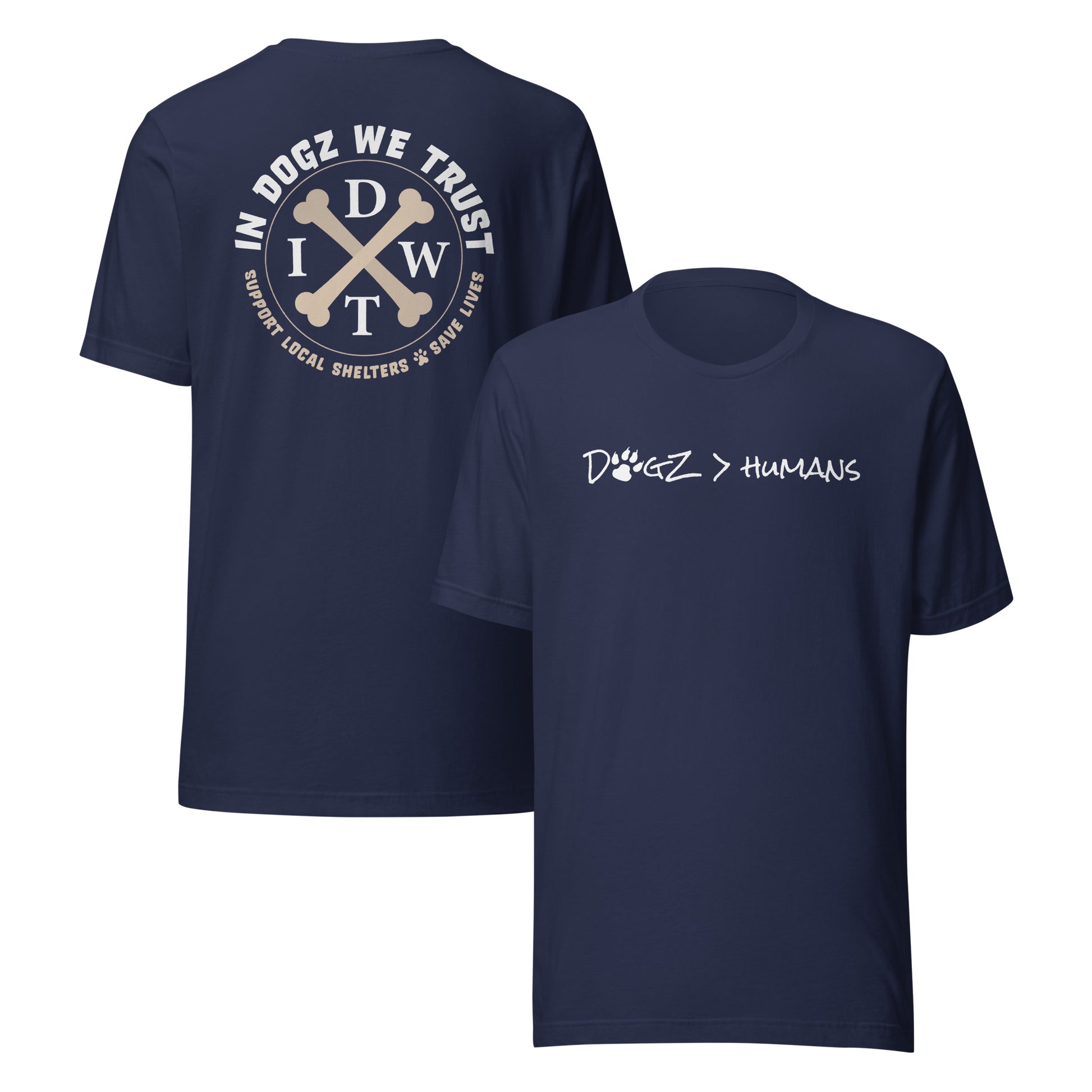Dogz > Humans: Unisex Tee - Navy - In Dogz We Trust - Front & Back View