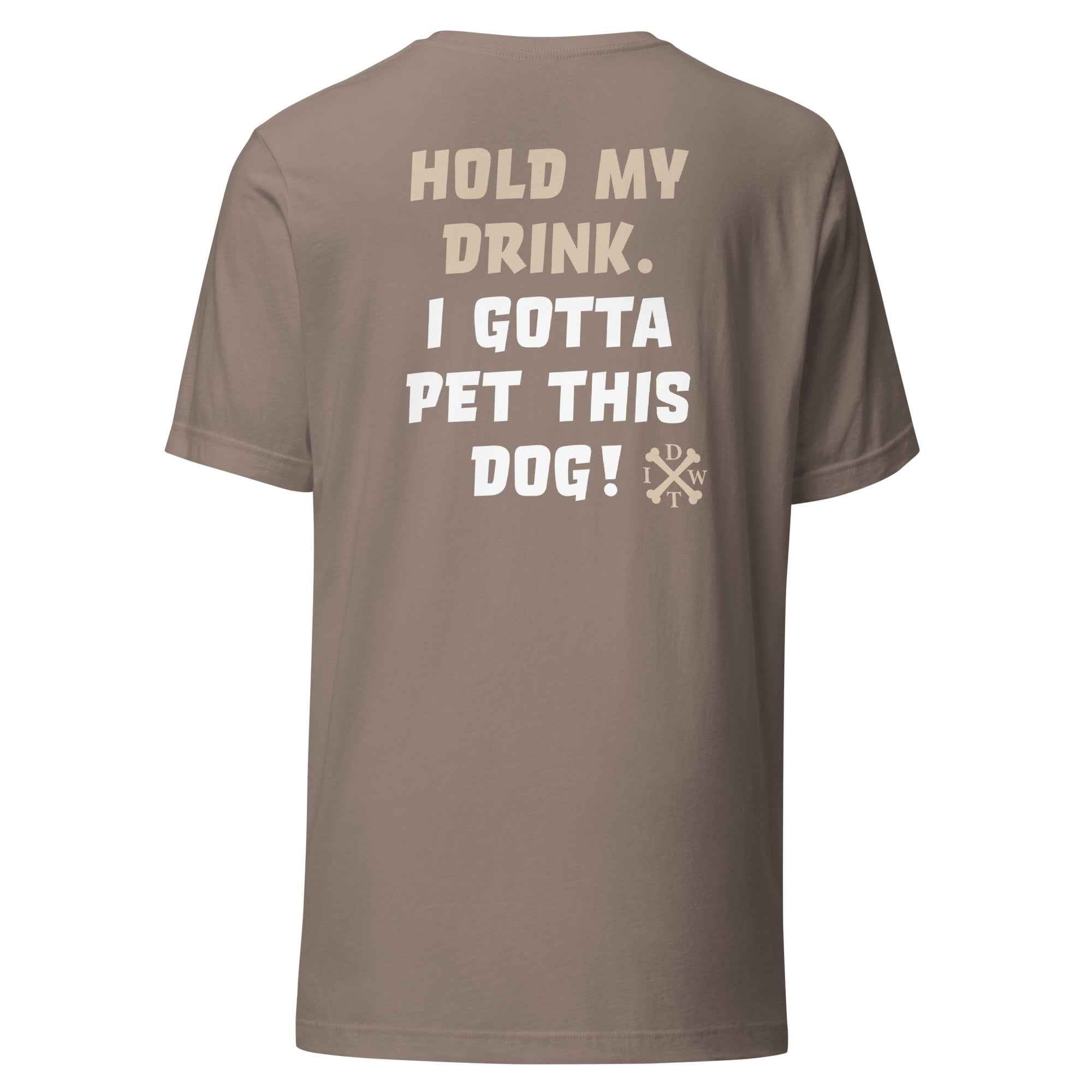 I Gotta Pet This Dog Tee