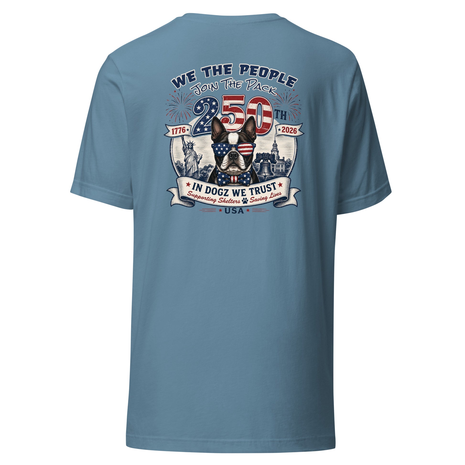 USA 250th "Join the Pack" Party: Unisex Tee - Steel Blue - In Dogz We Trust - Back View