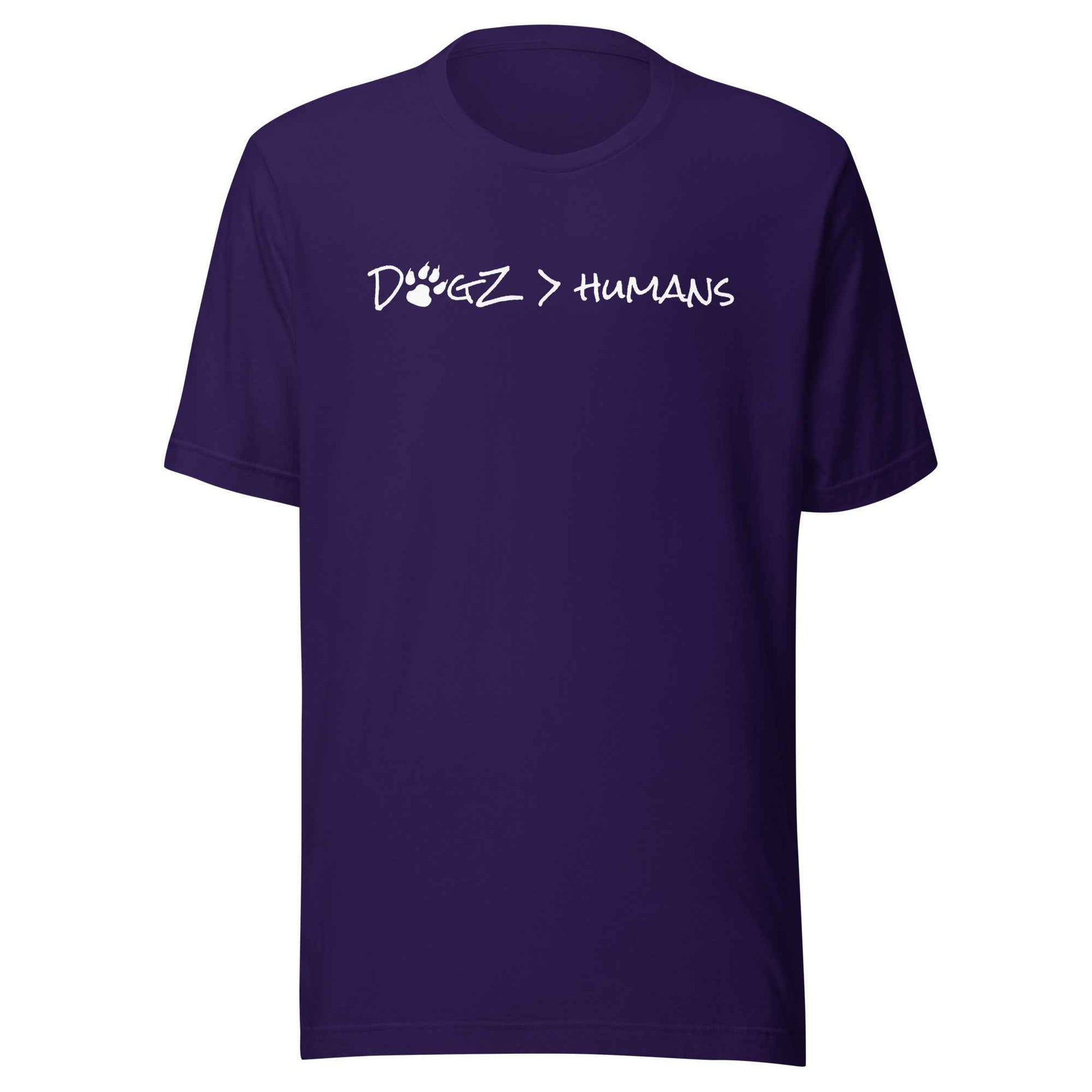 Dogz > Humans: Unisex Tee