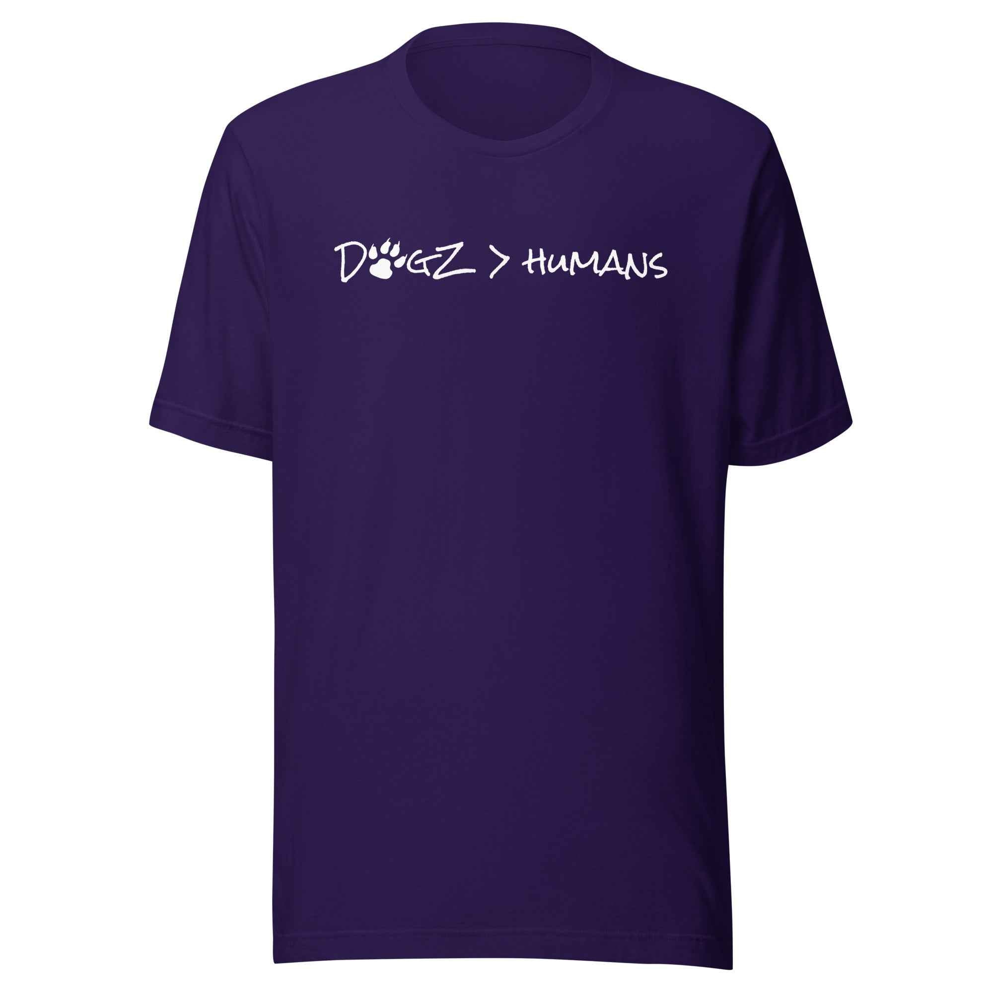 Dogz > Humans: Unisex Tee