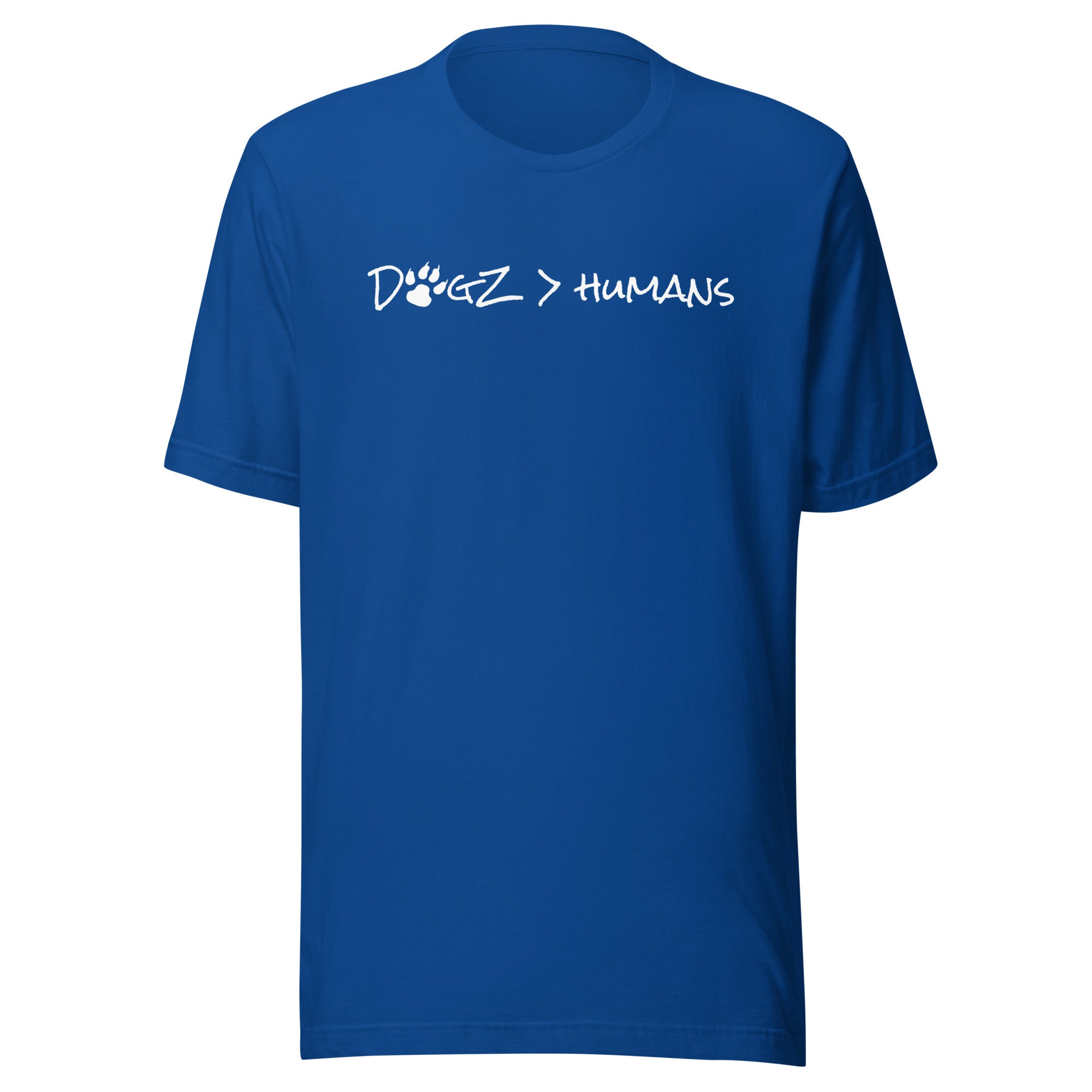 Dogz > Humans: Unisex Tee - True Royal Blue - In Dogz We Trust - Front View